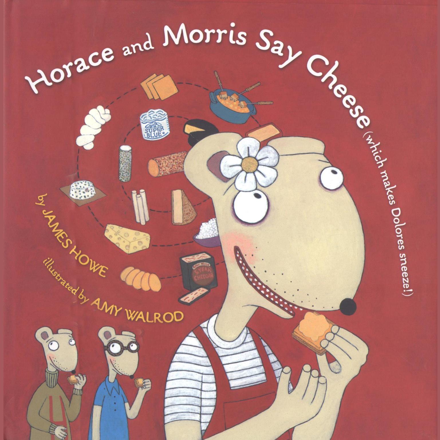 Horace and Morris Say Cheese