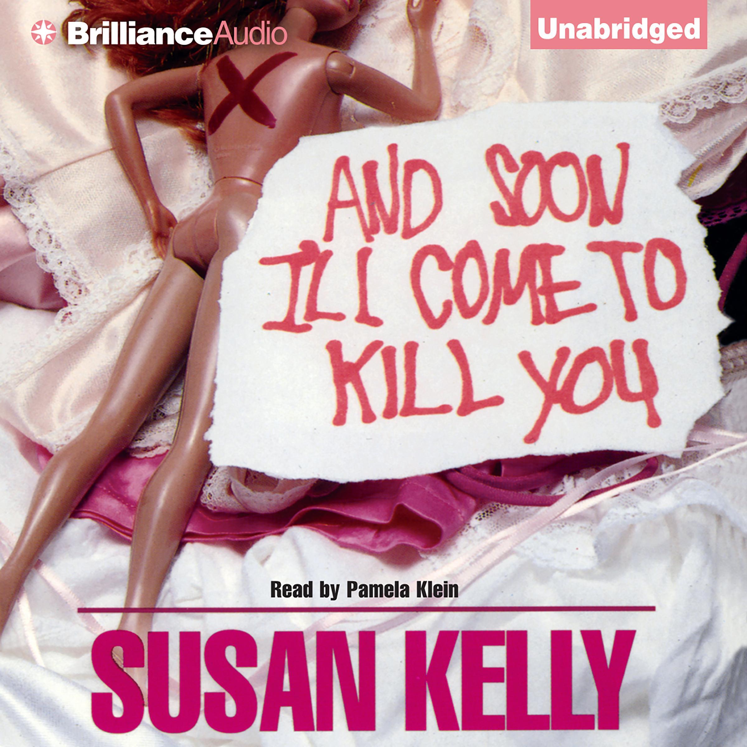 And Soon I'll Come To Kill You