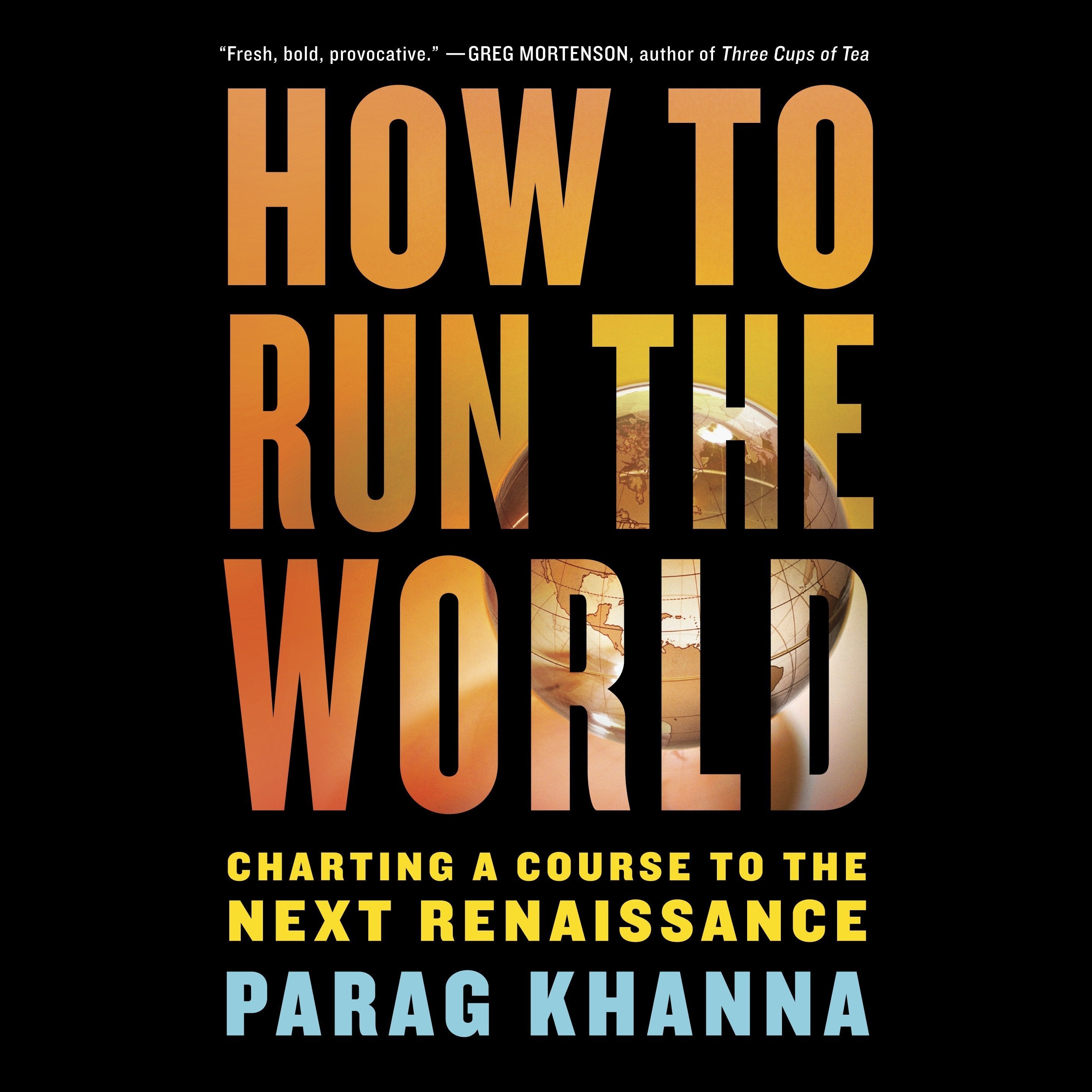How to Run the World