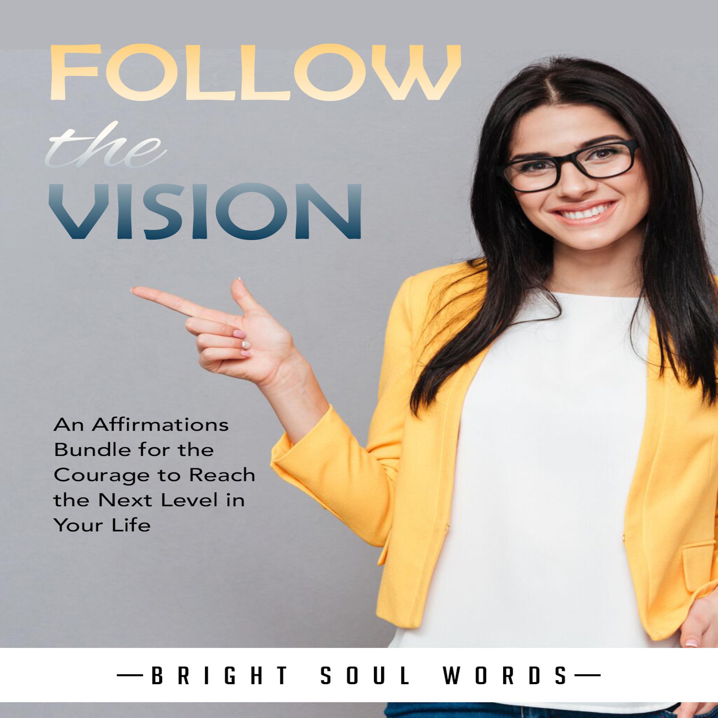 Follow the Vision