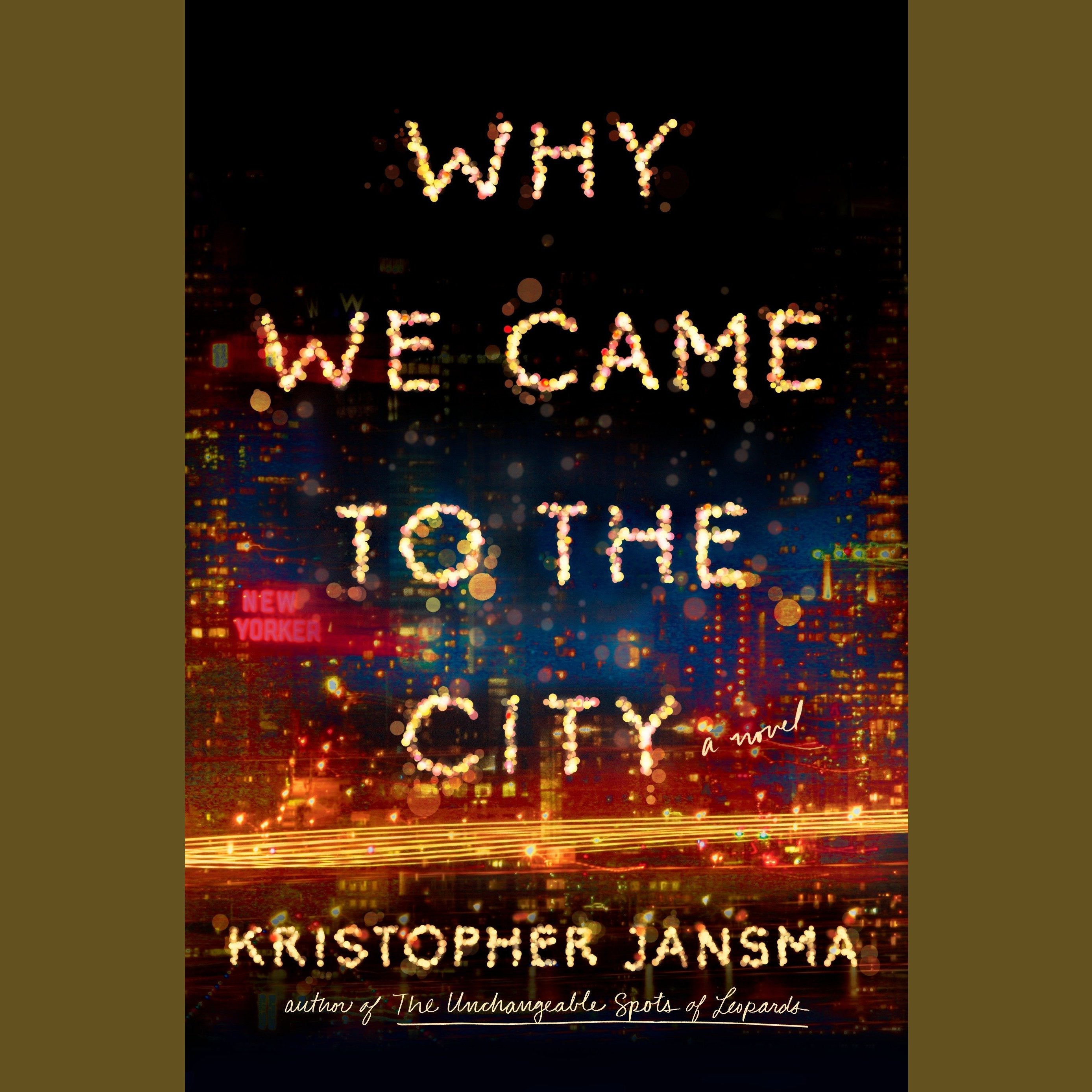 Why We Came to the City
