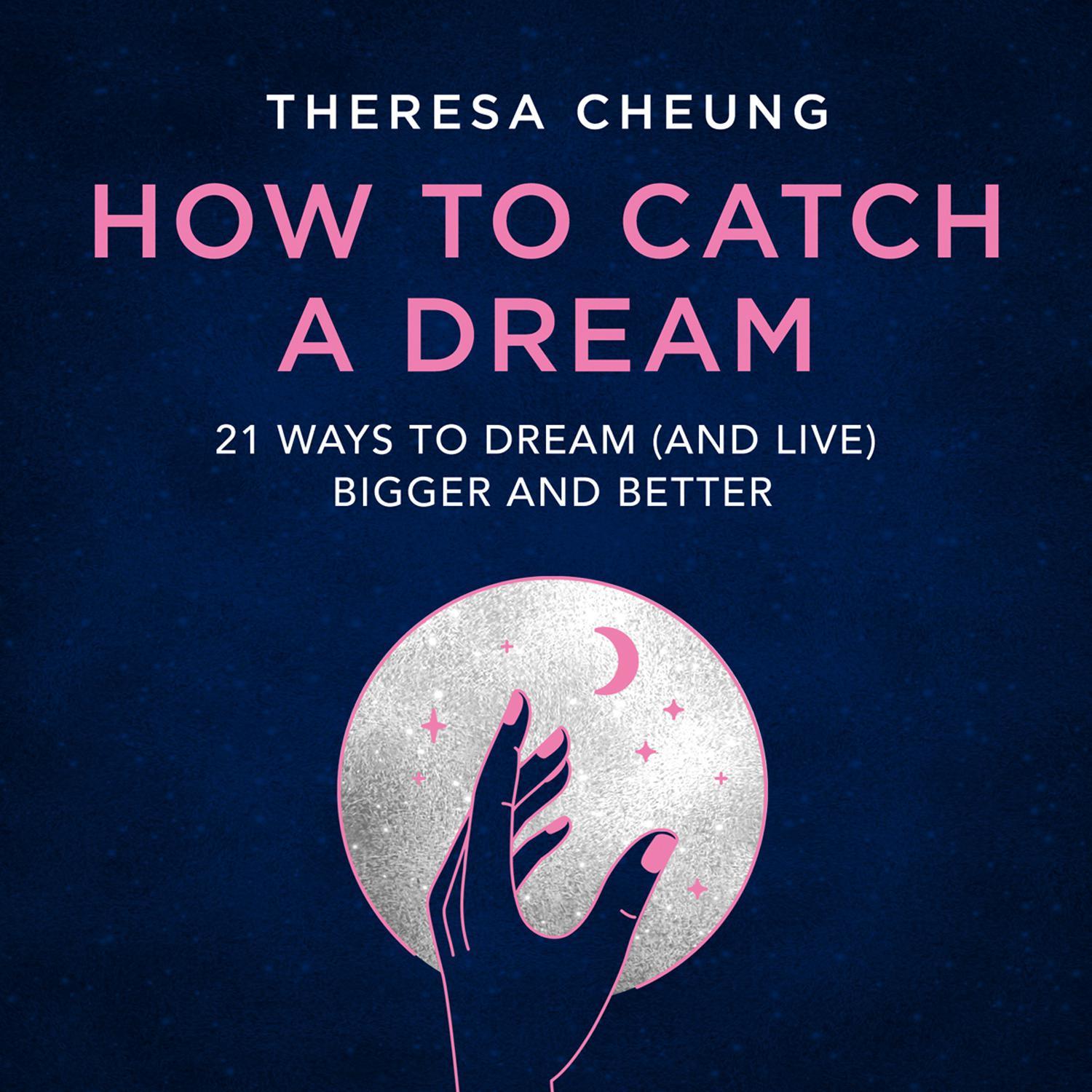 How to Catch a Dream