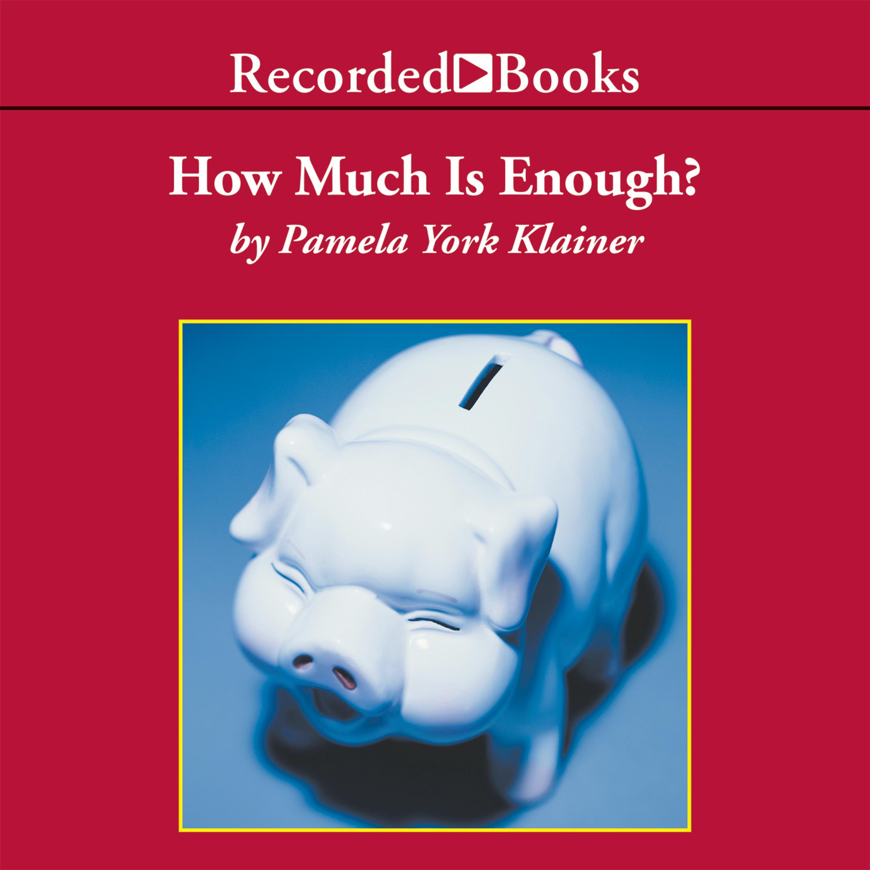 How Much Is Enough?