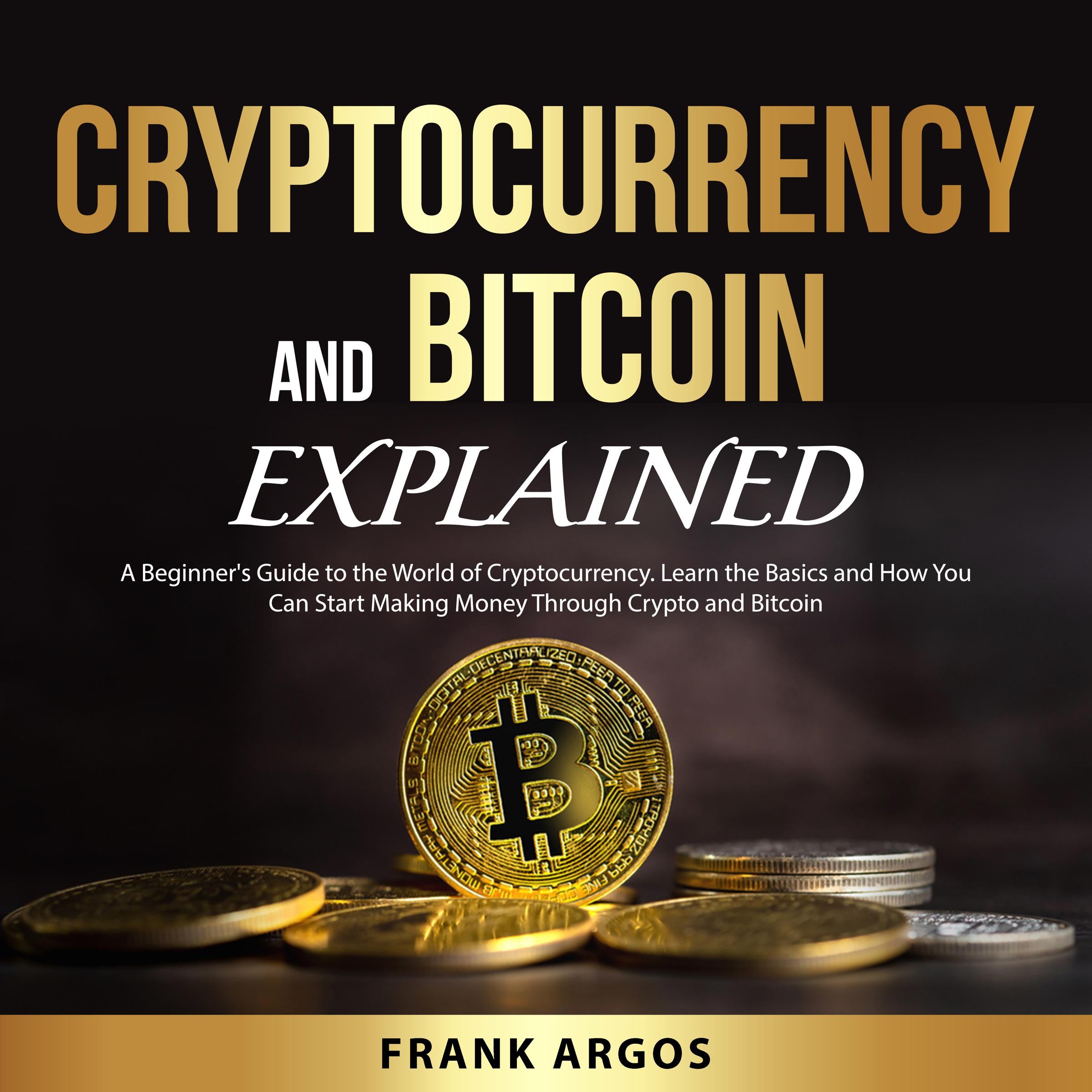 Cryptocurrency and Bitcoin Explained