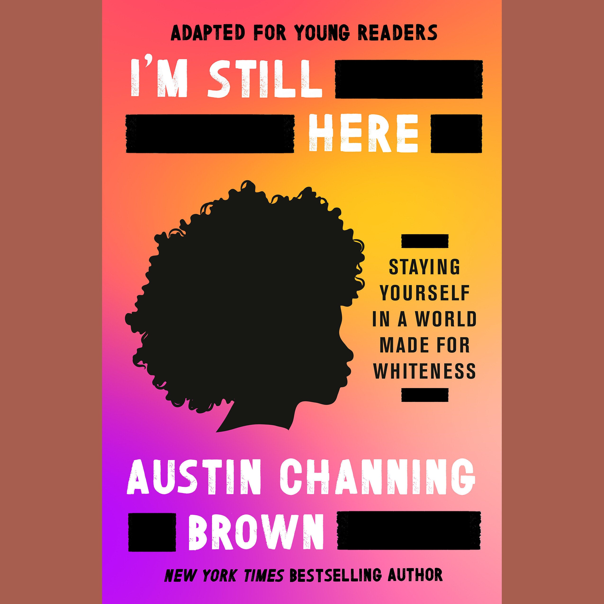 I'm Still Here (Adapted for Young Readers)