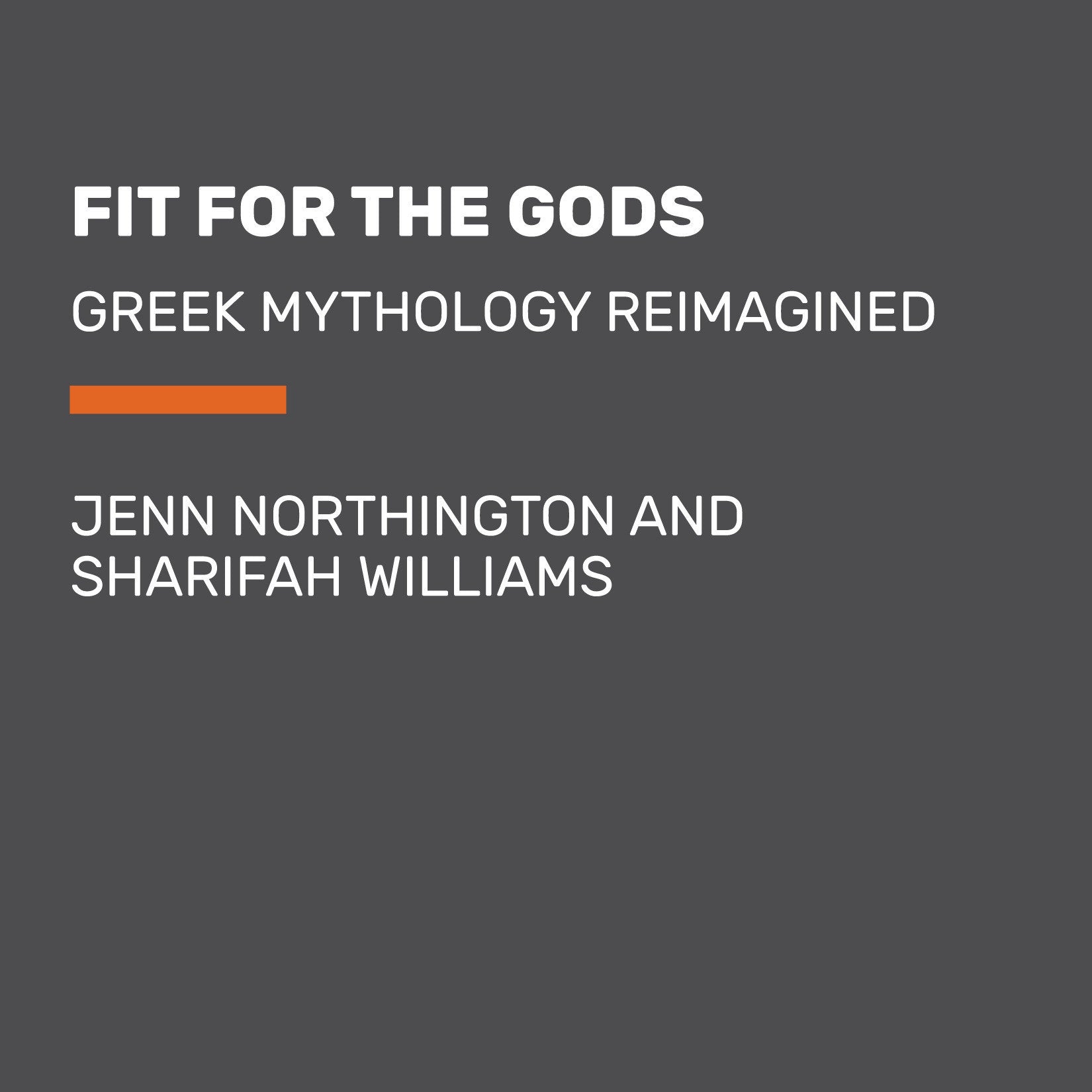 Fit for the Gods