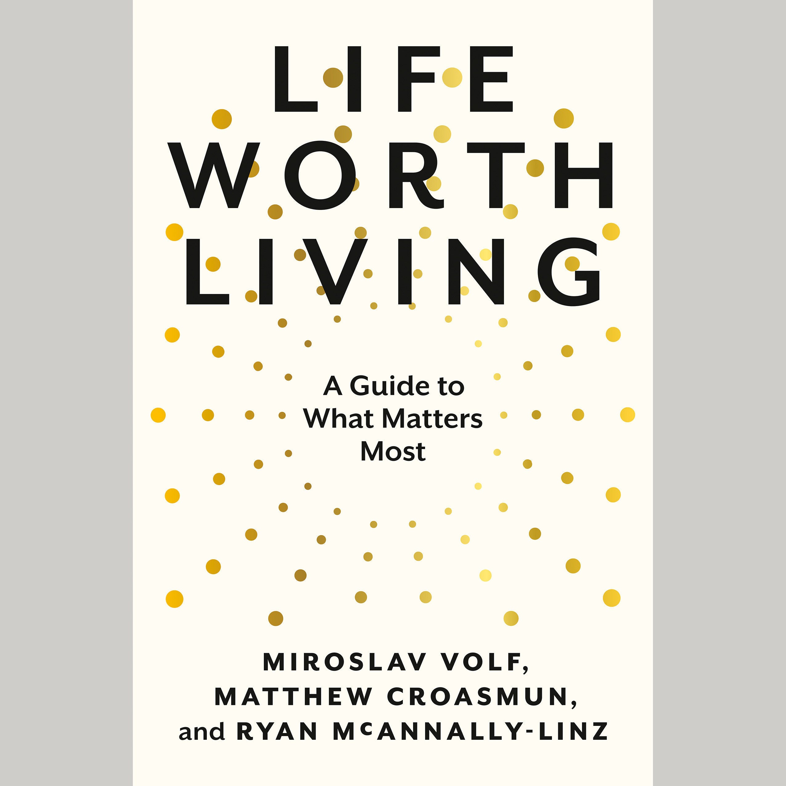 Life Worth Living
