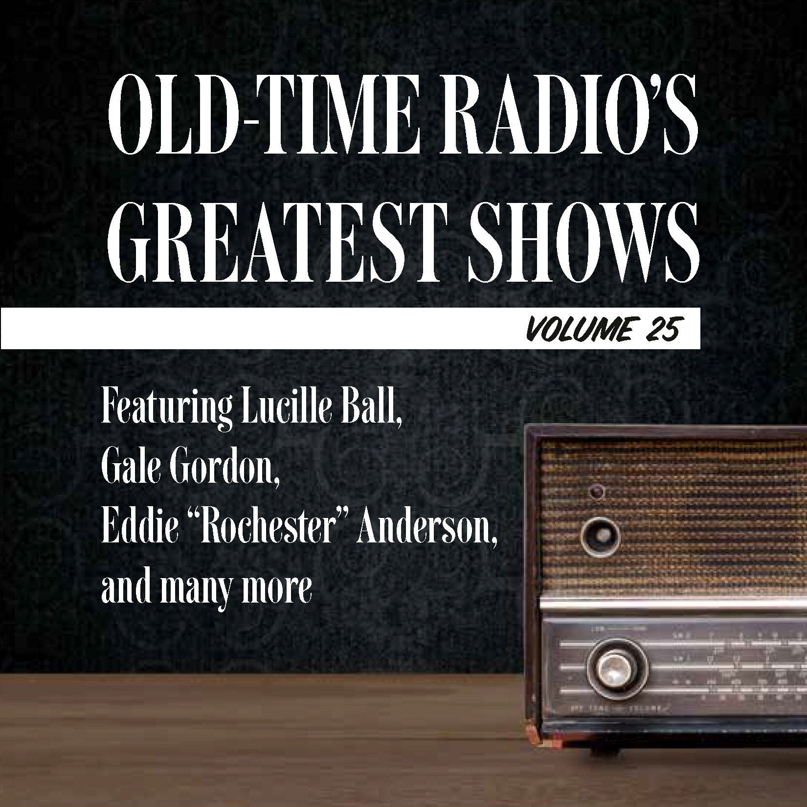 Old-Time Radio's Greatest Shows, Volume 25