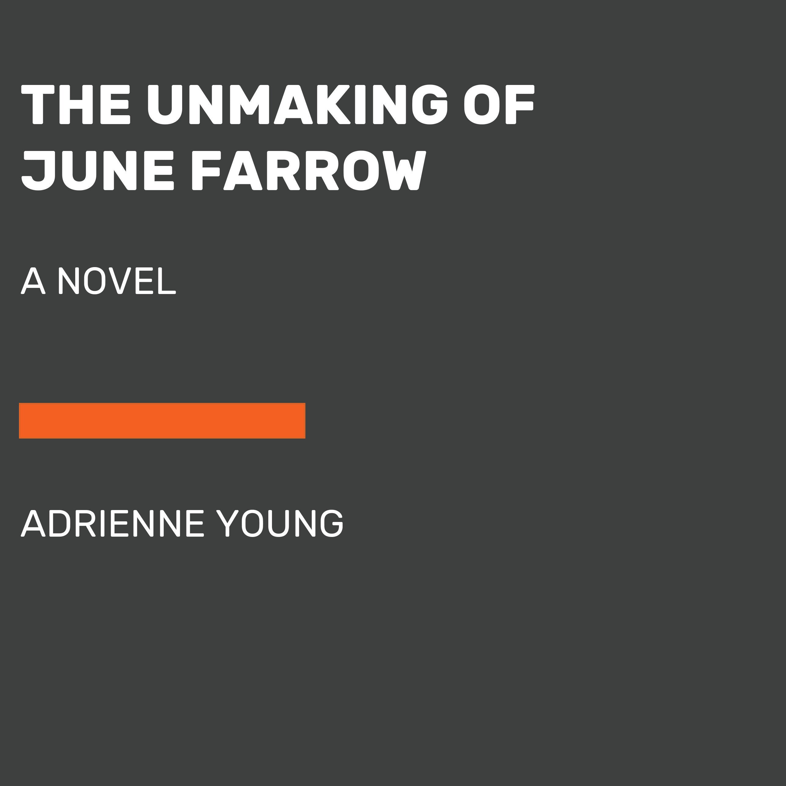 The Unmaking of June Farrow