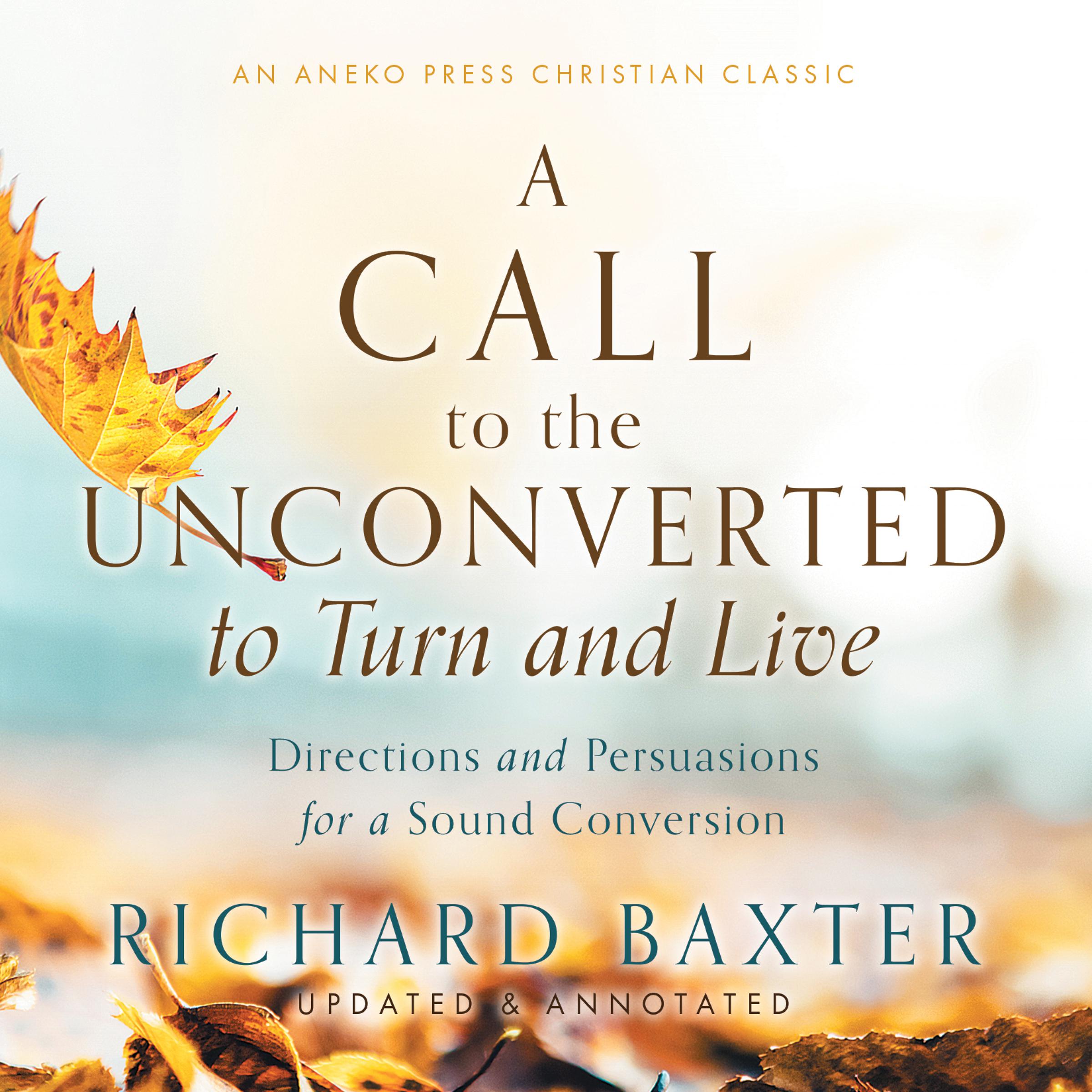 A Call to the Unconverted to Turn and Live