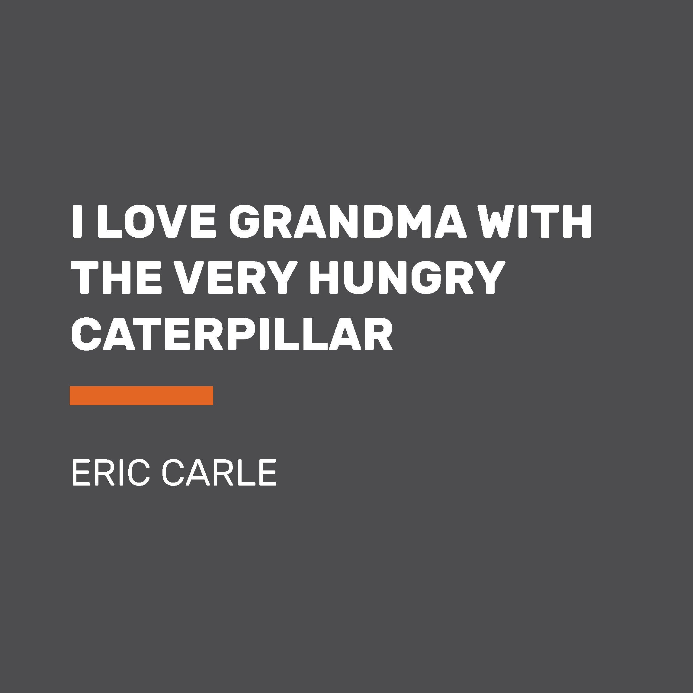 I Love Grandpa with The Very Hungry Caterpillar