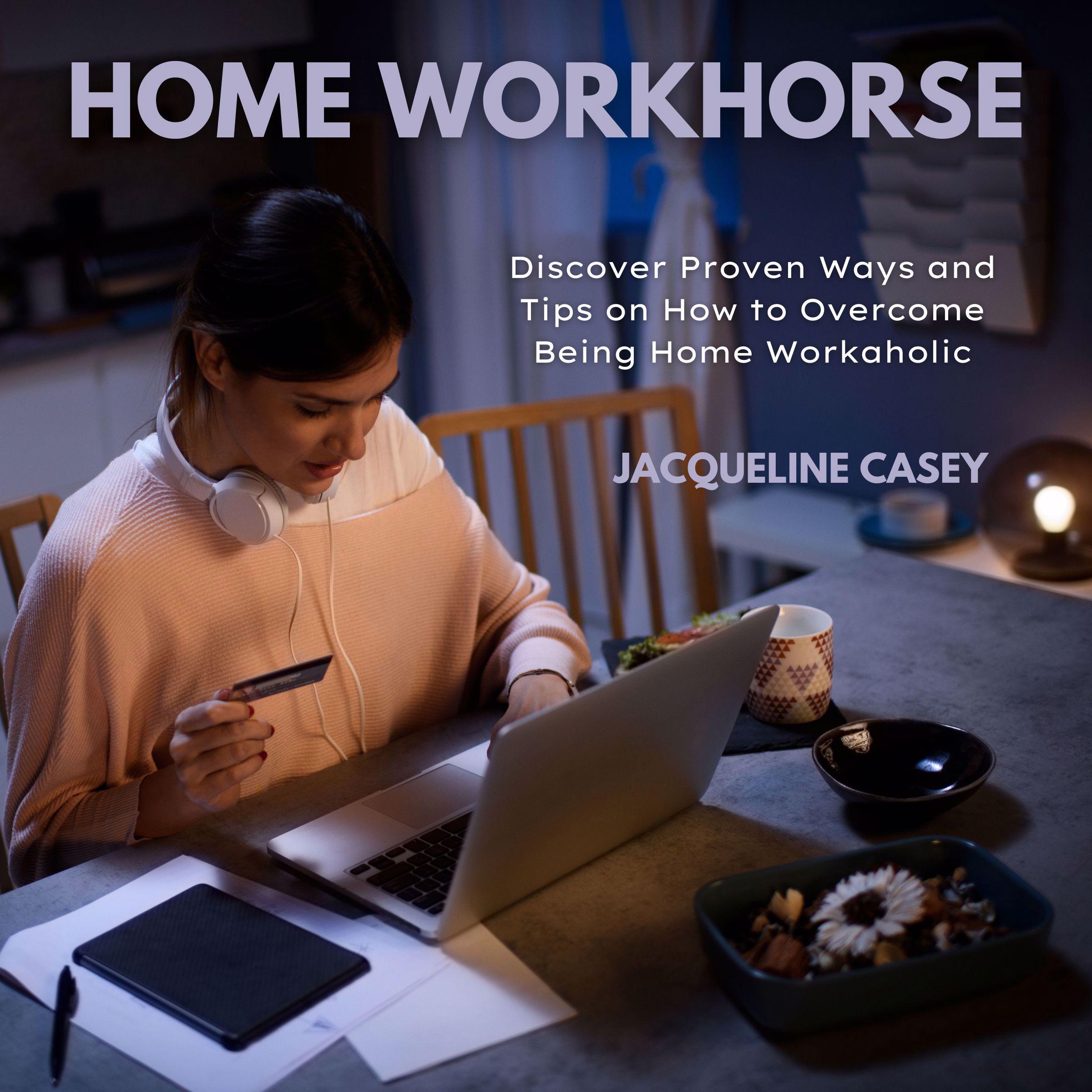 Home Workhorse