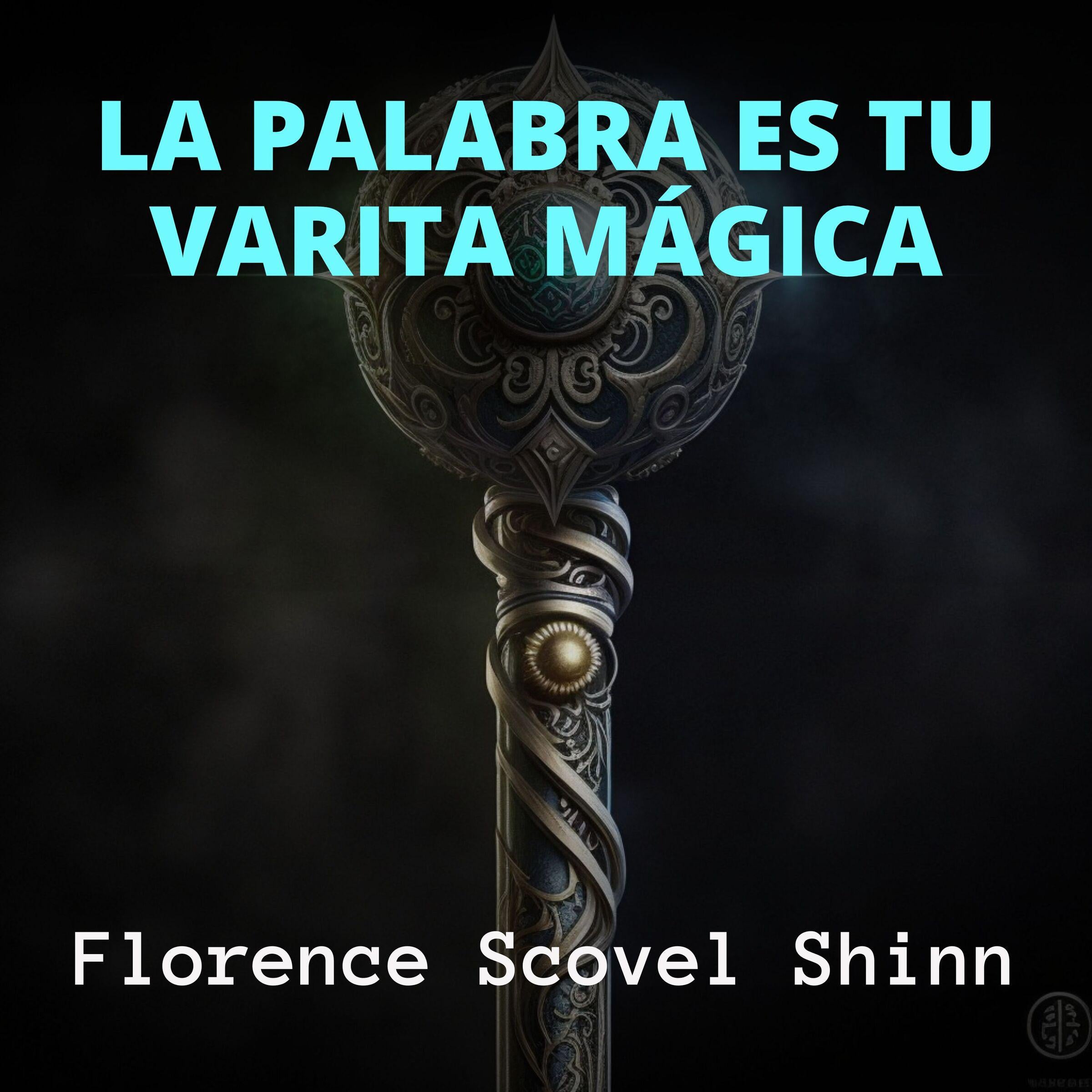 La Palabra es tu Varita Mágica