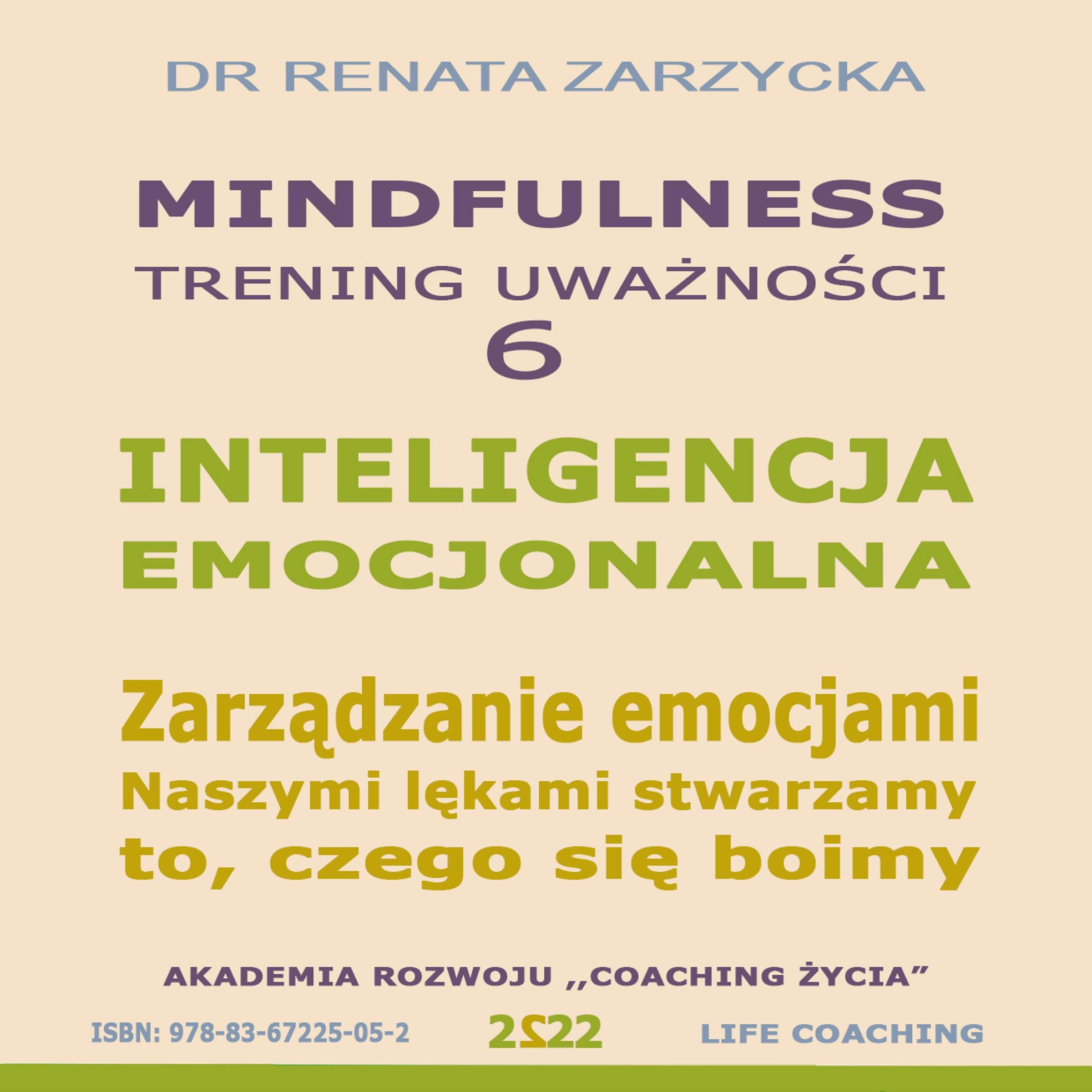 Inteligencja Emocjonalna. Zarzadzanie Emocjami. Naszymi lekami stwarzamy to, czego sie boimy