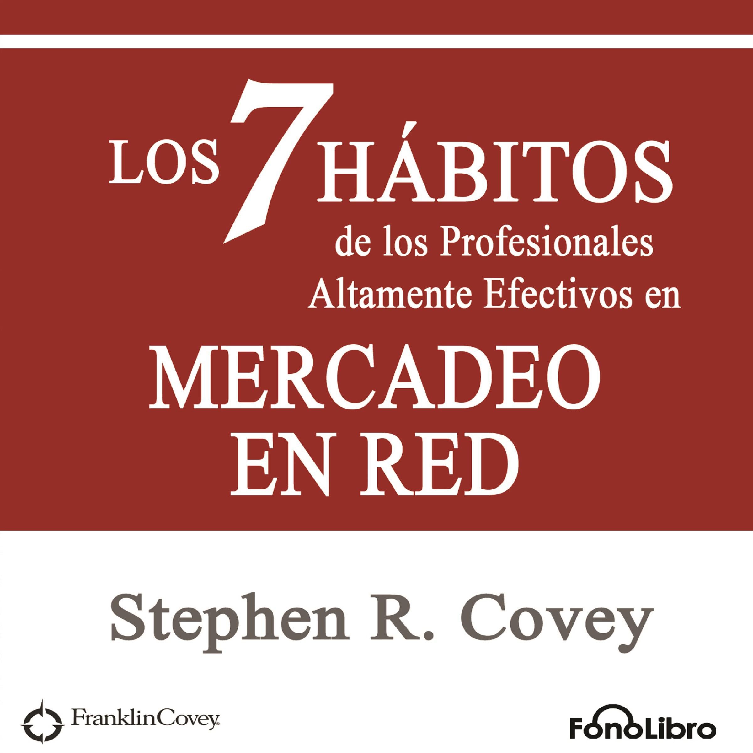 Los 7 Habitos de los Profesionales Altamente Efectivos en MERCADEO EN RED