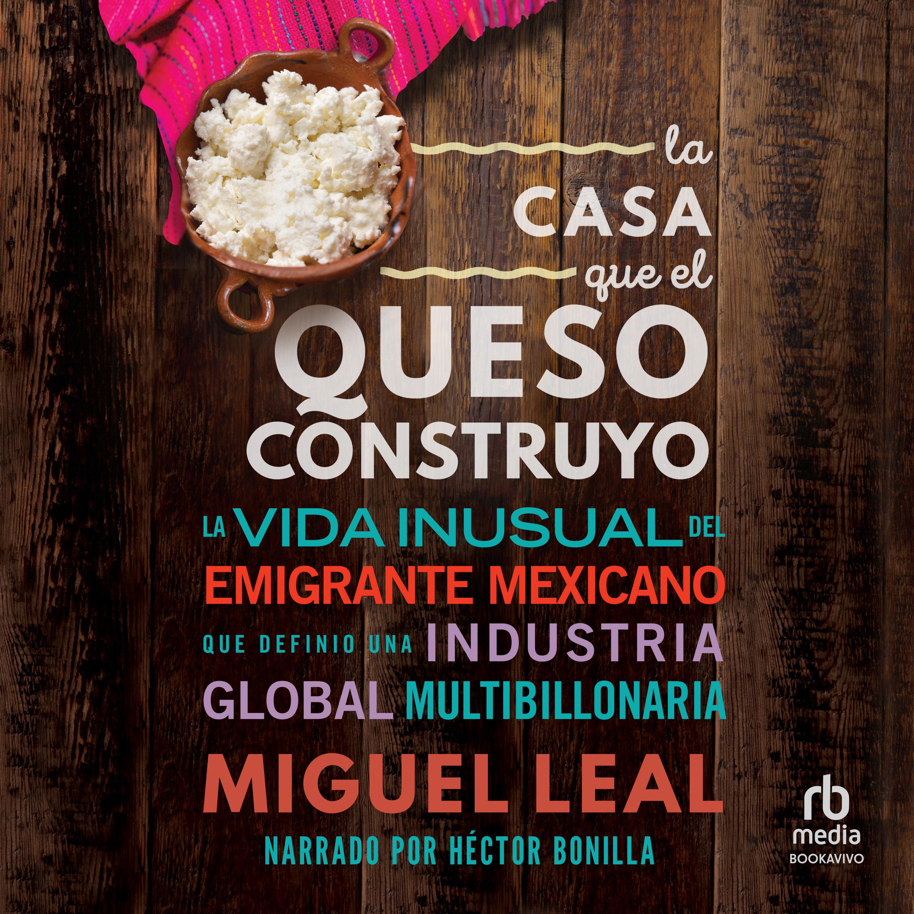 La Casa Que El Queso Construyo