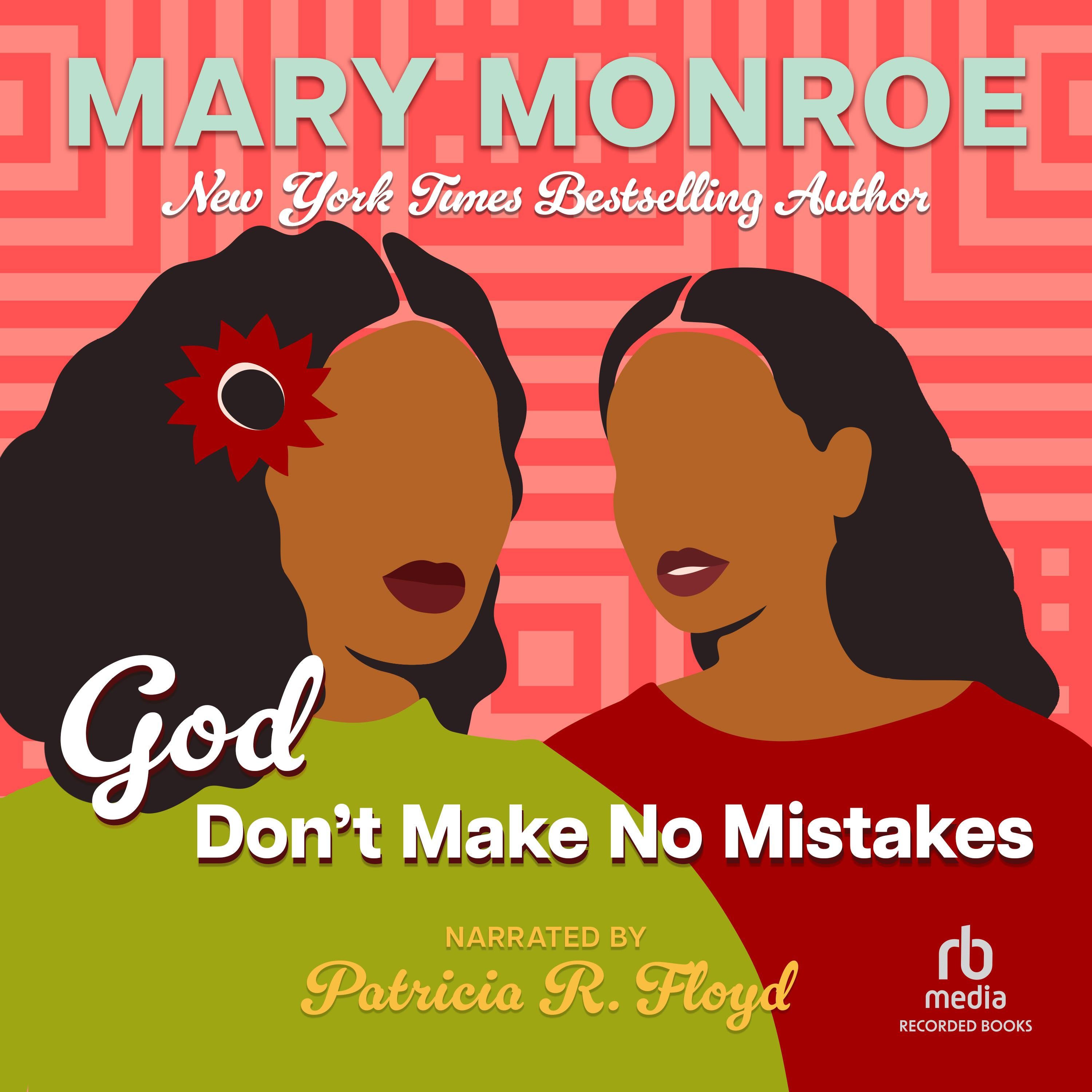 God Don't Make No Mistakes