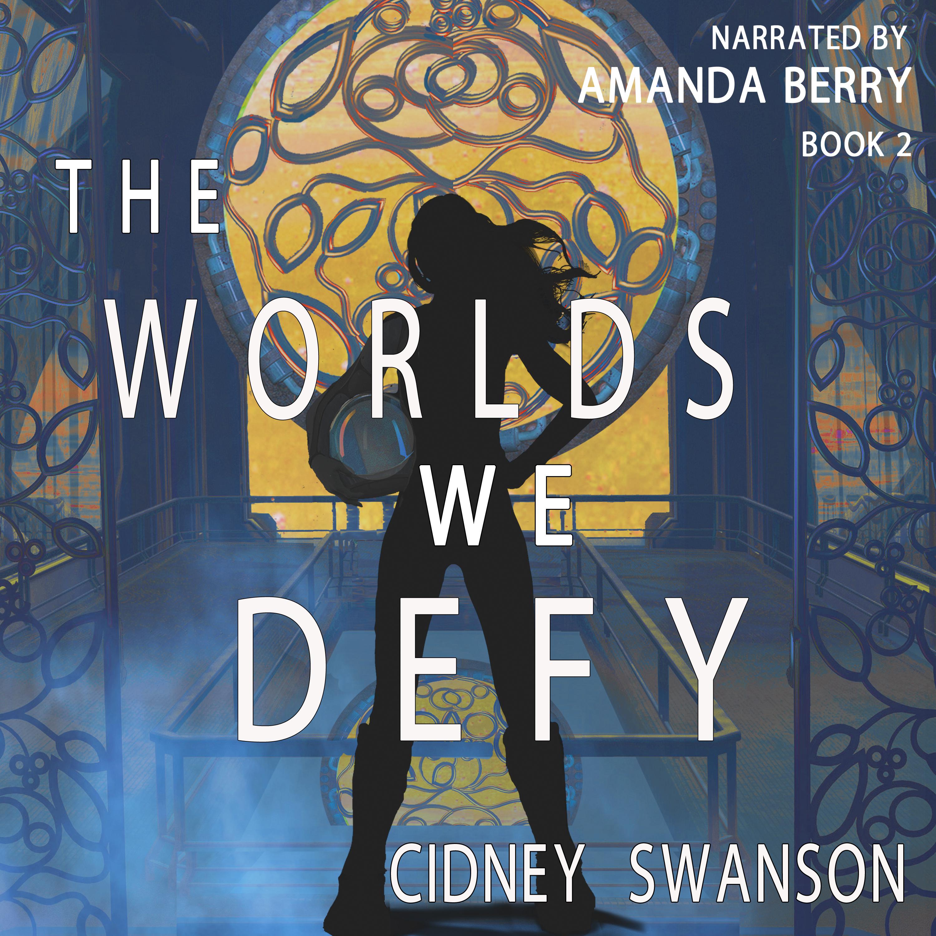 The Worlds We Defy