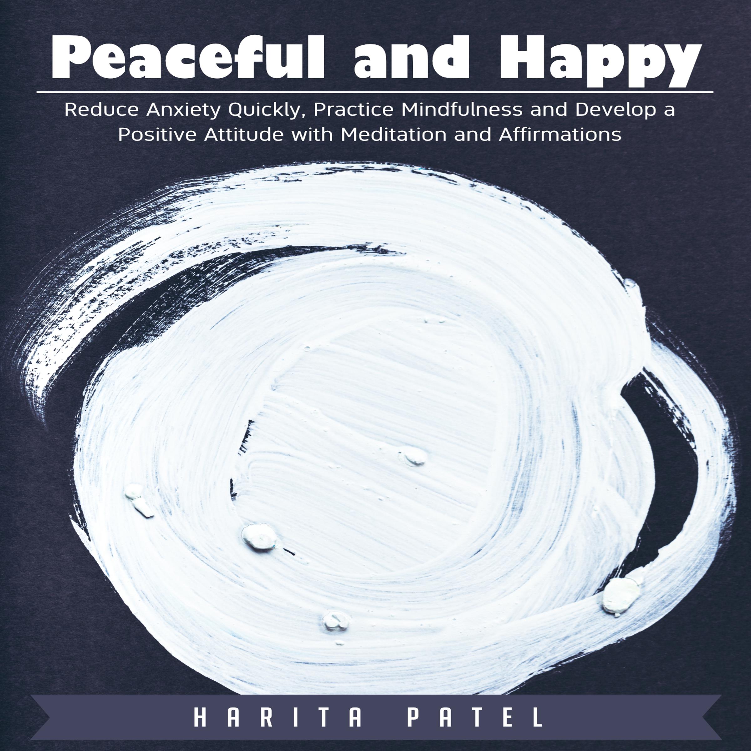 Peaceful and Happy