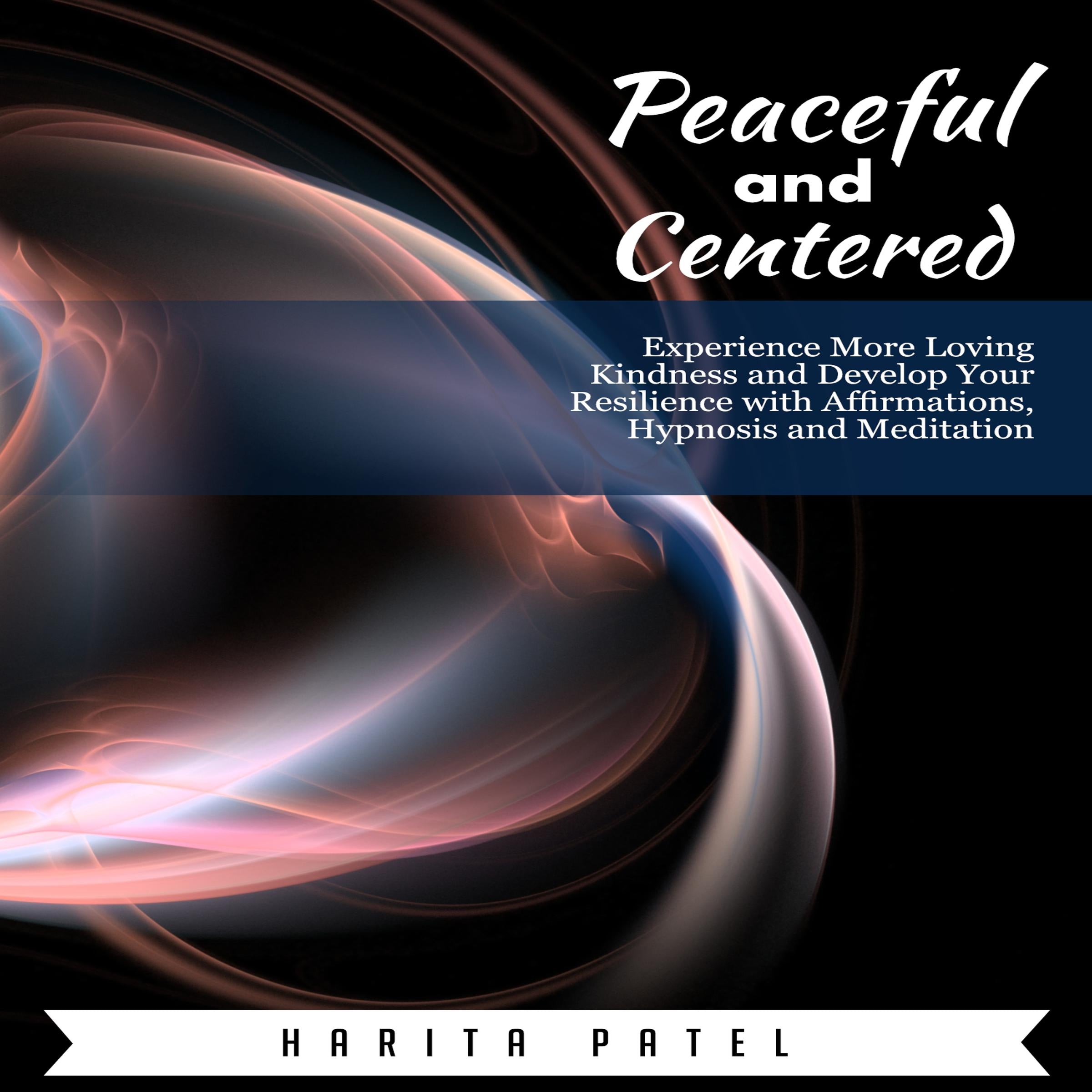 Peaceful and Centered