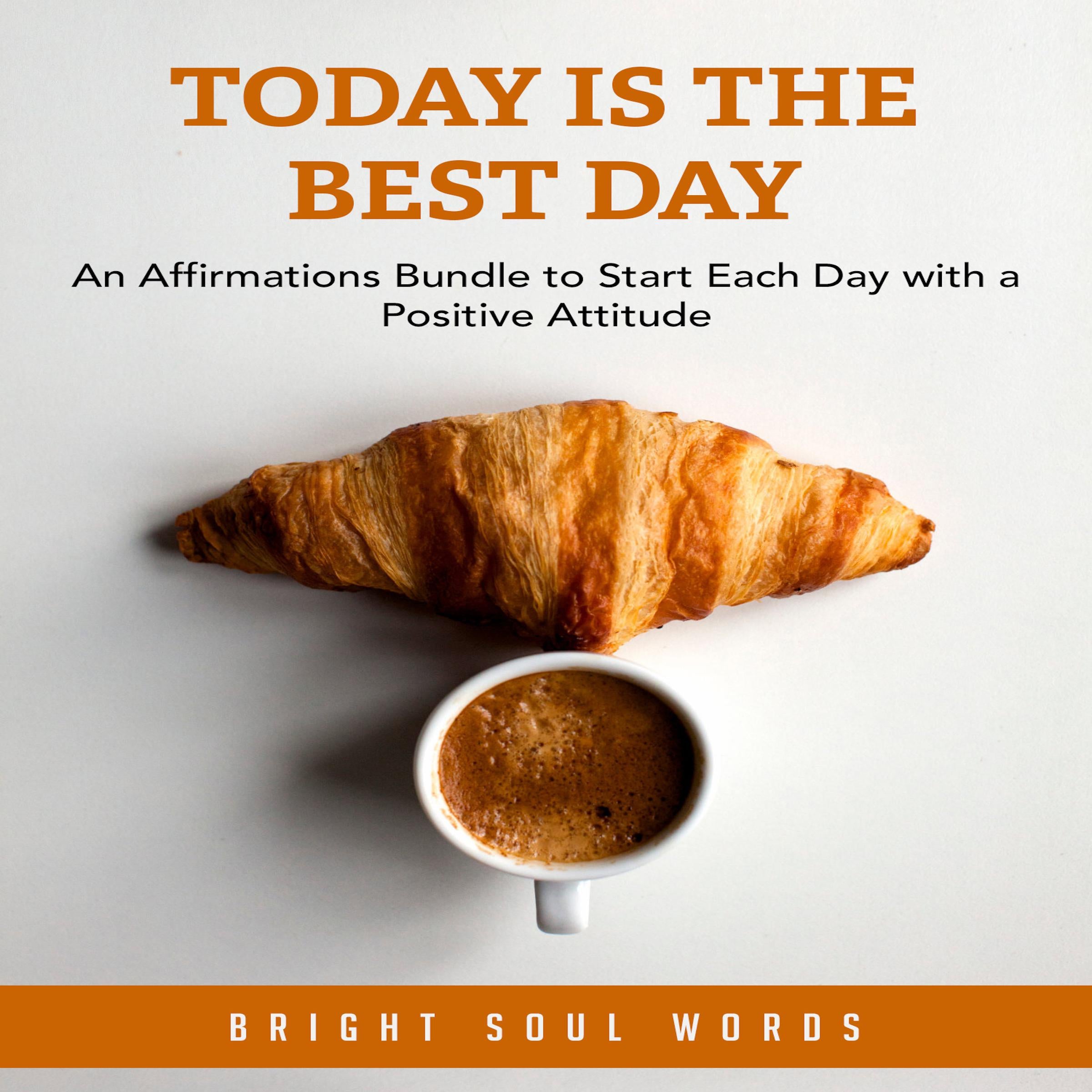 Today is the Best Day