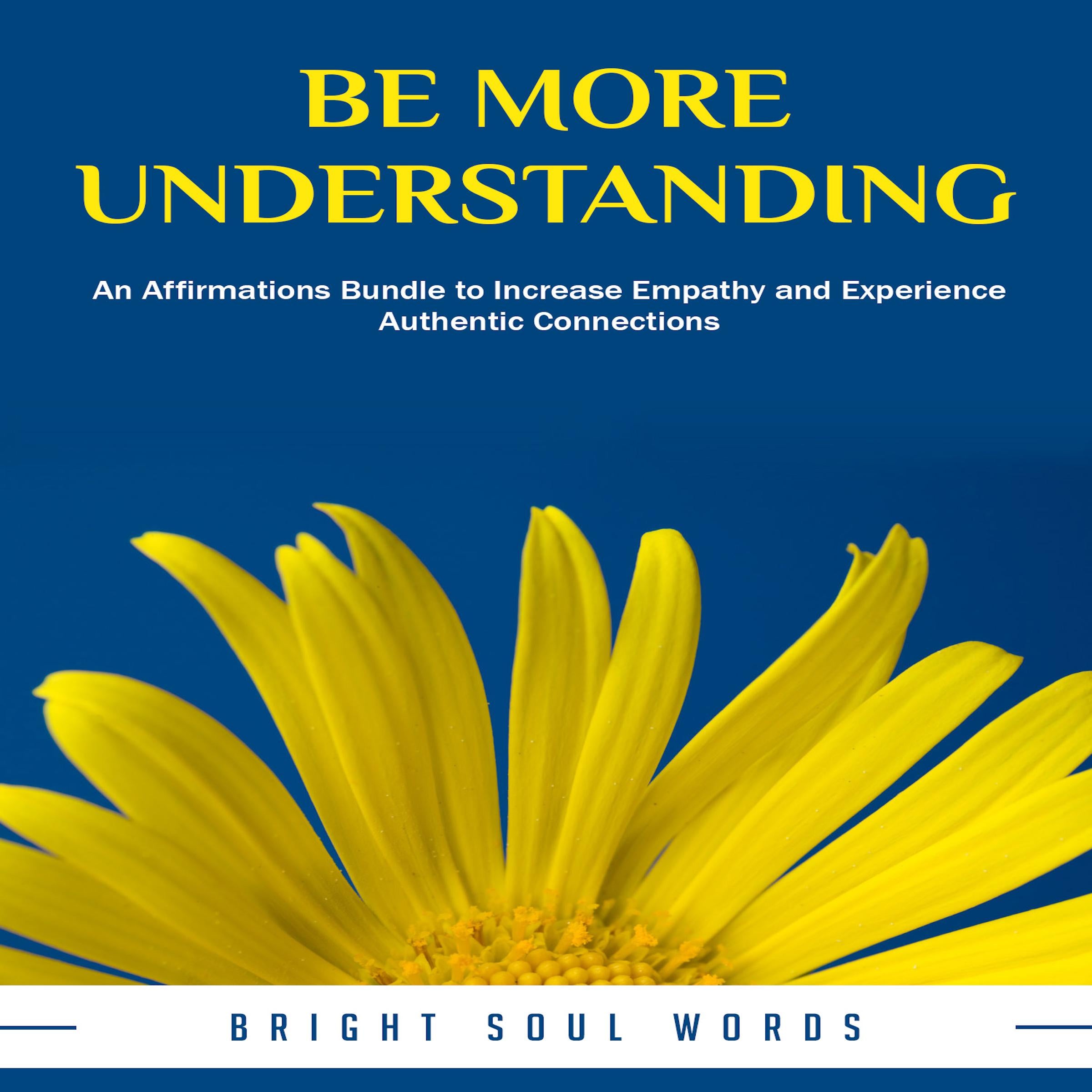 Be More Understanding