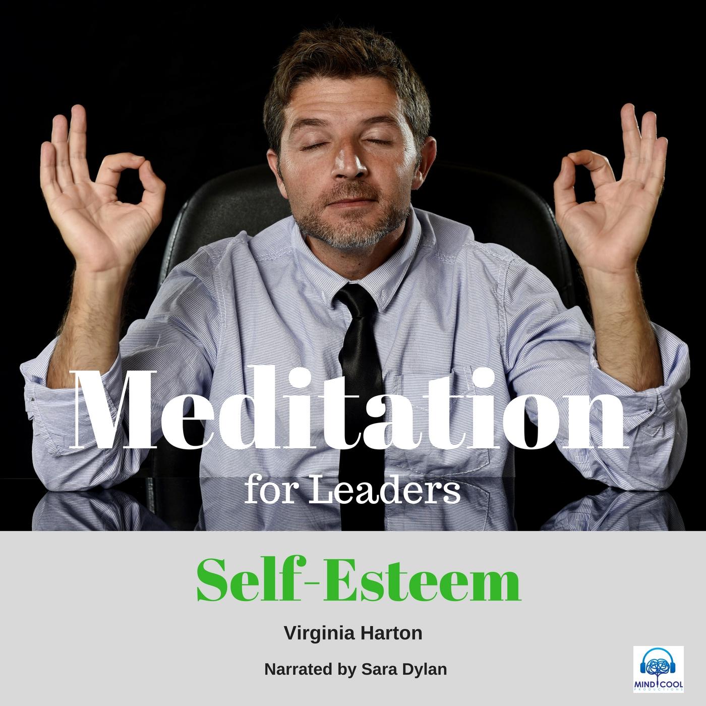 Meditation for Leaders - 4 of 5 Self-Esteem