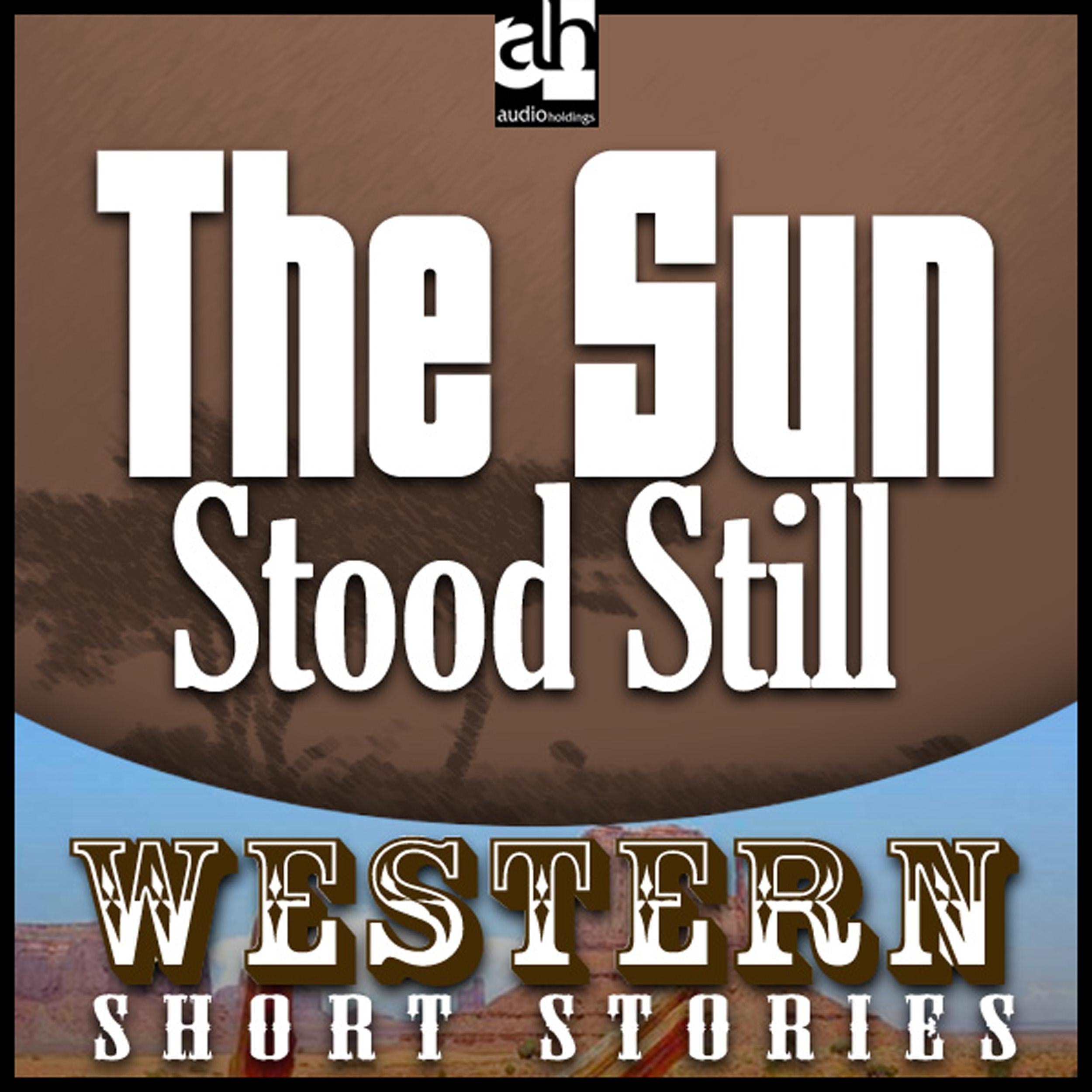 The Sun Stood Still