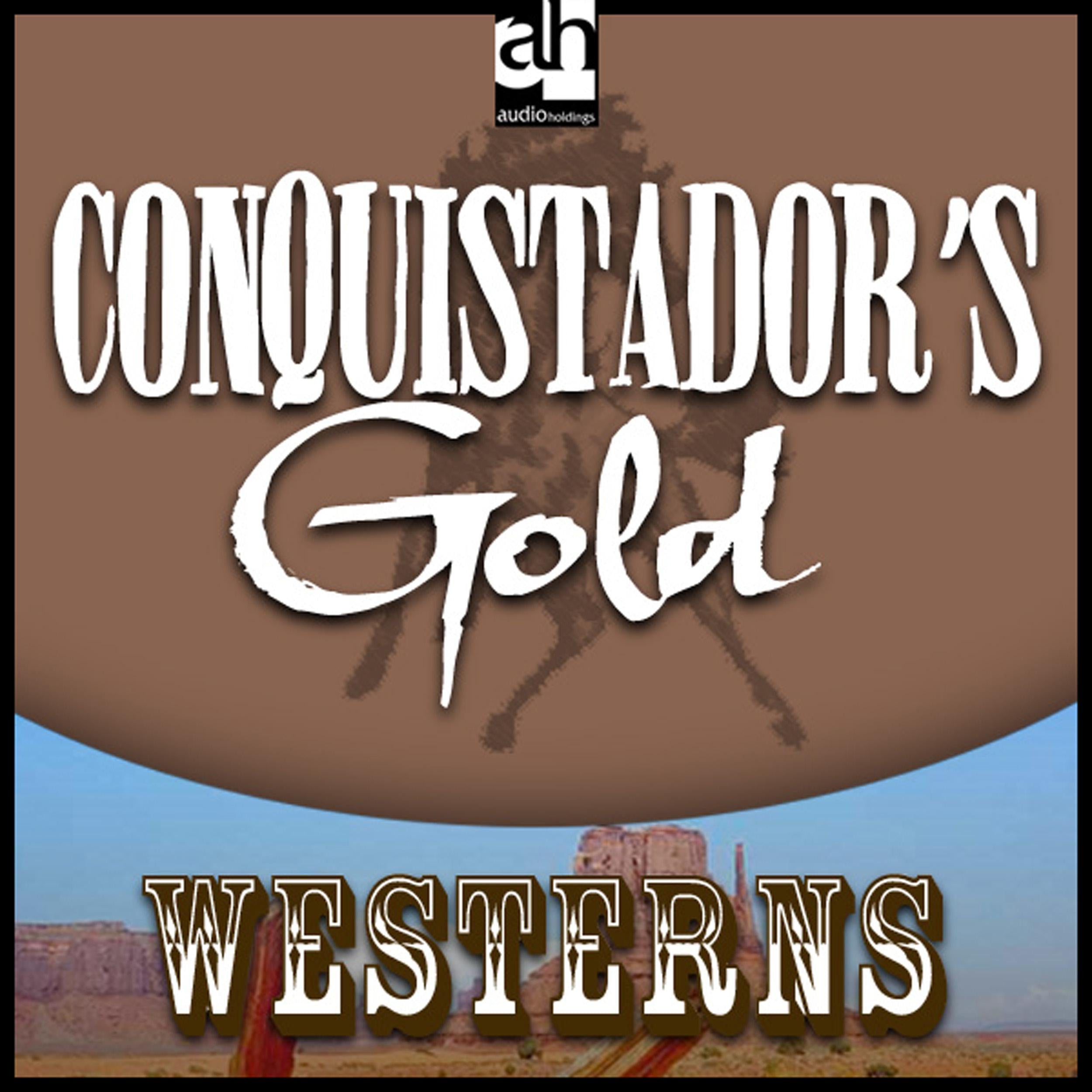 Conquistadore's Gold