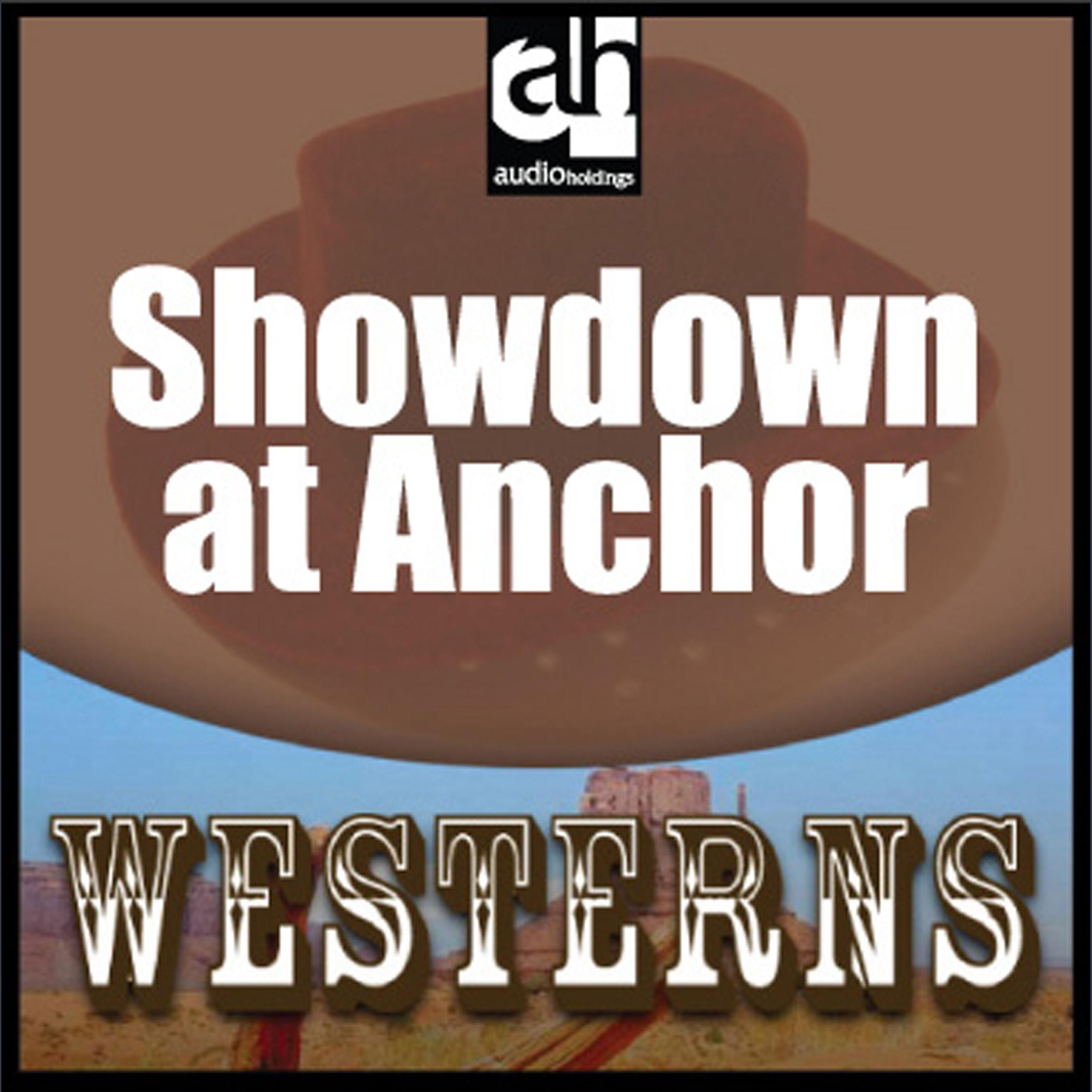 Showdown at Anchor