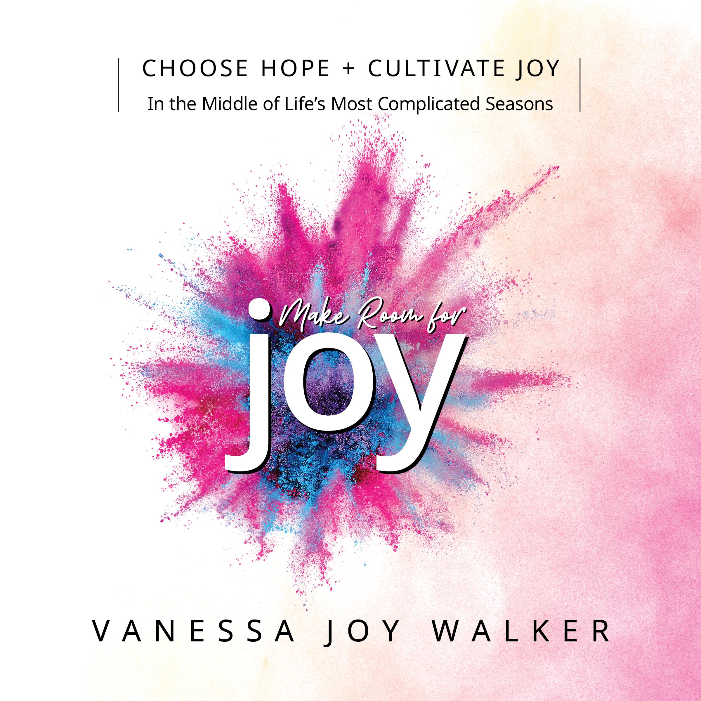 Make Room for Joy