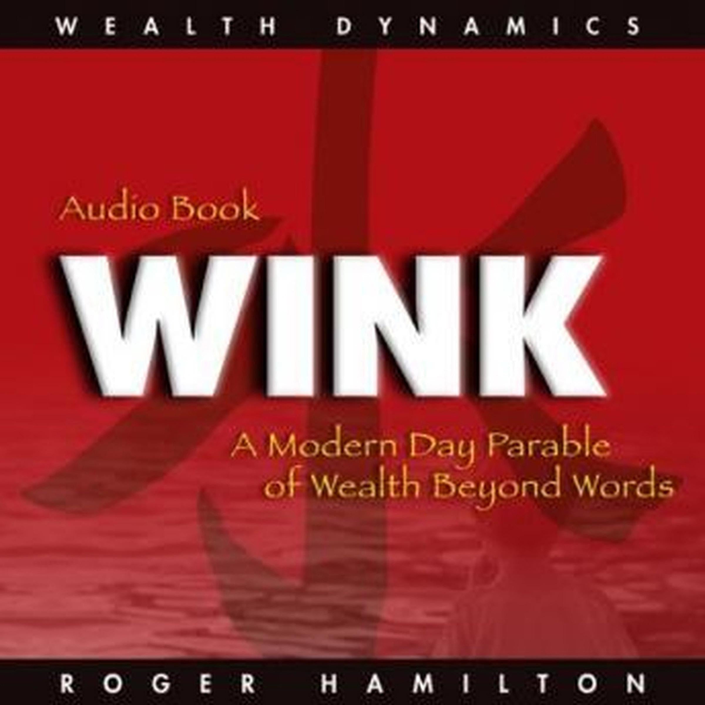 Wink and Grow Rich, Part 1