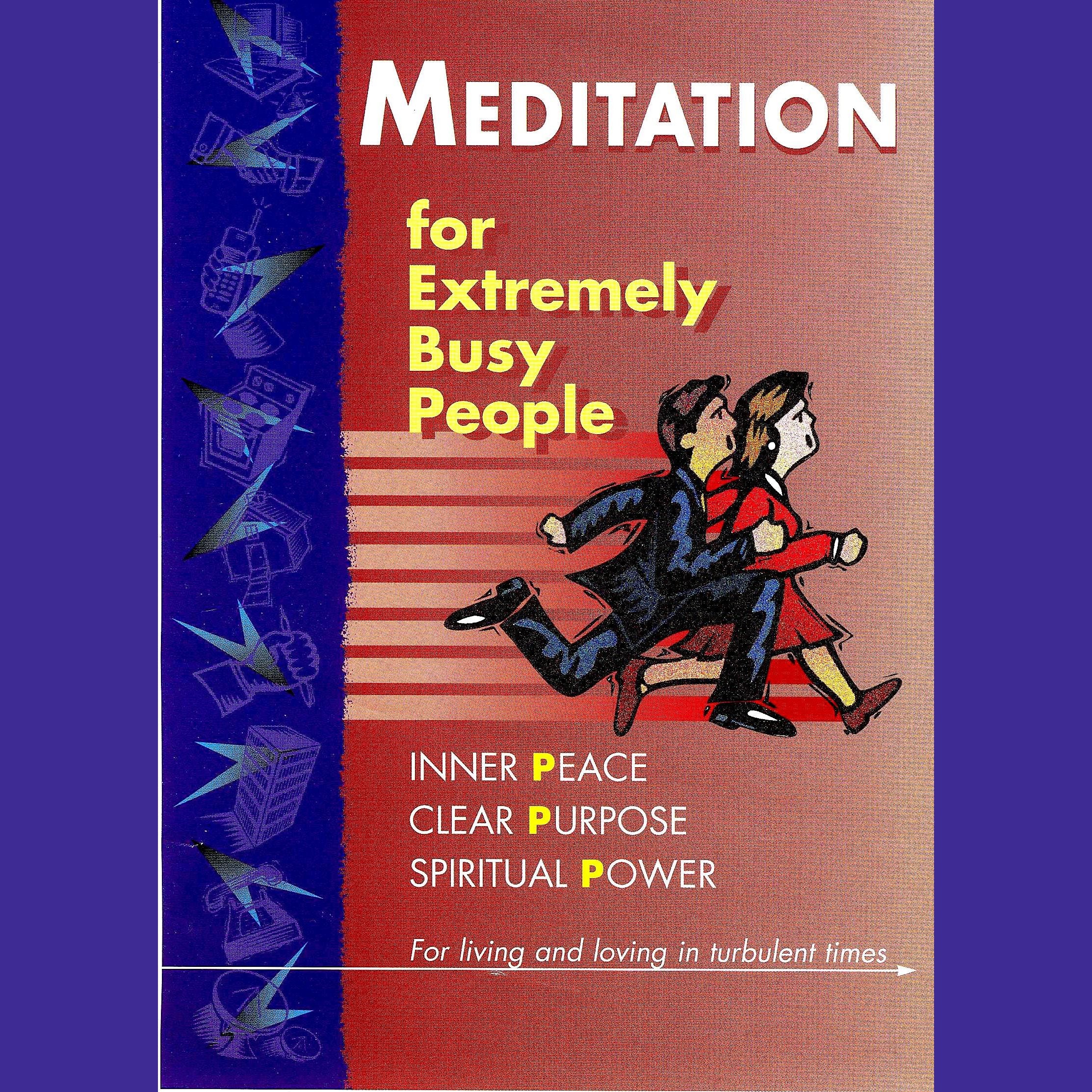 Meditation for Extremely Busy People, Part 3