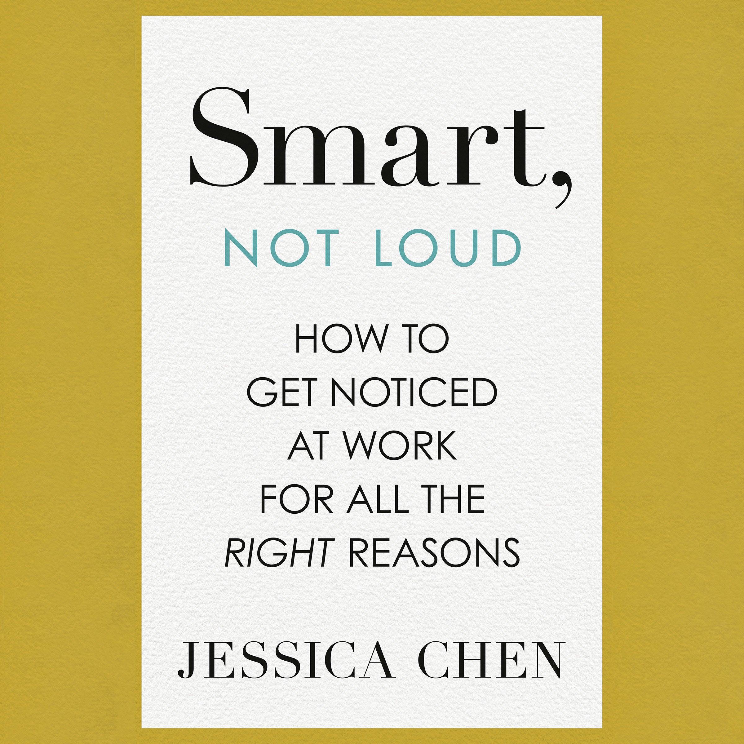 Smart, Not Loud