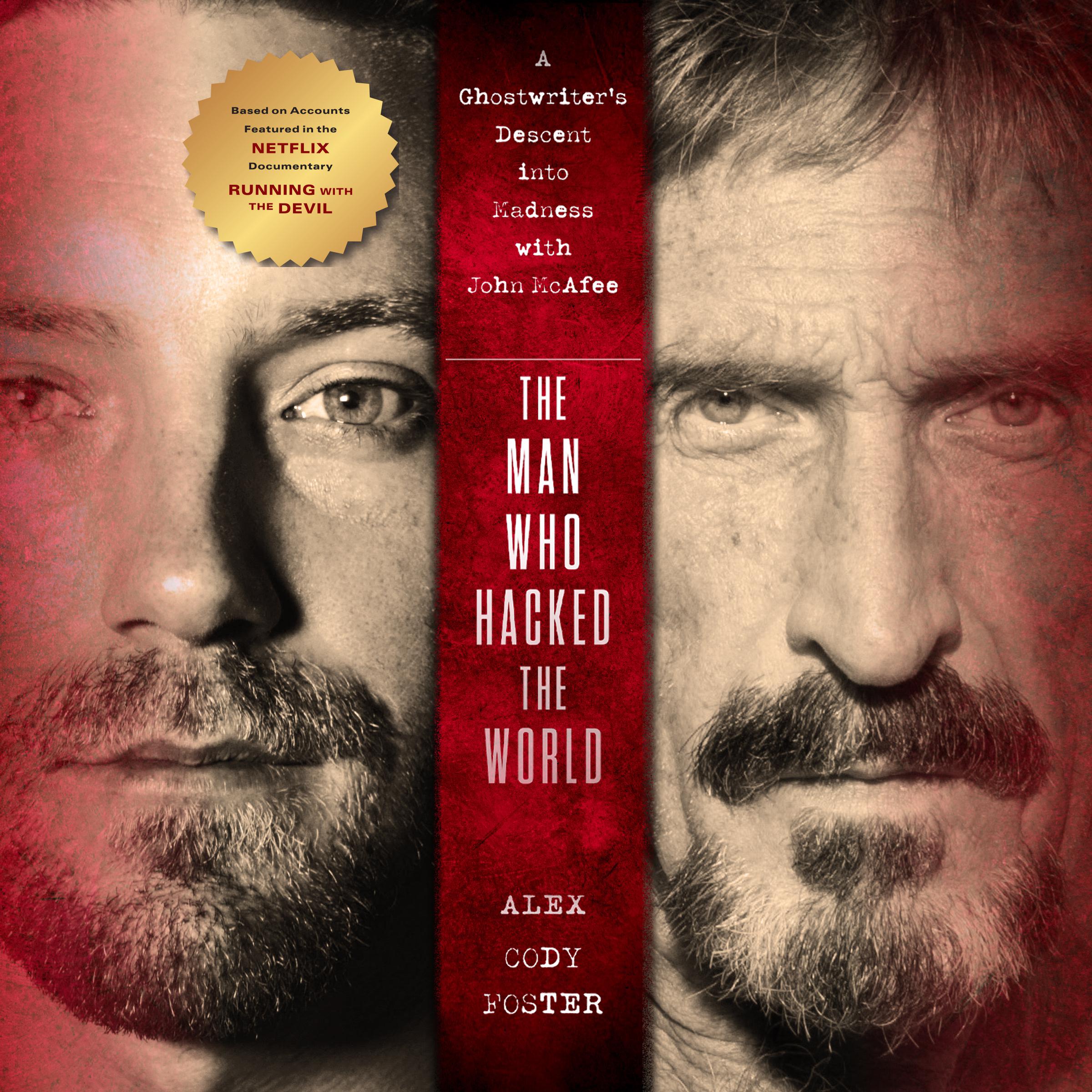 The Man Who Hacked the World