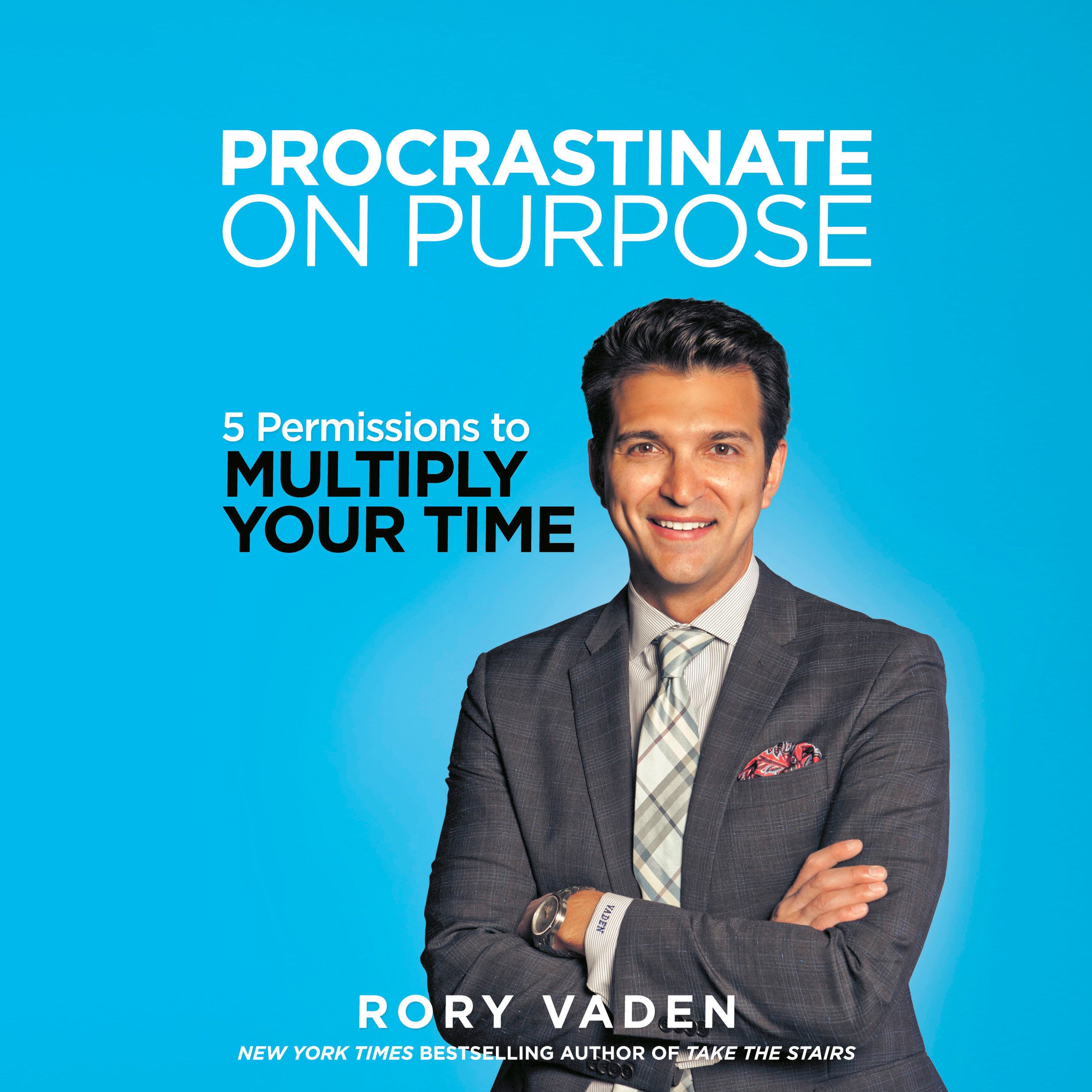 Procrastinate on Purpose
