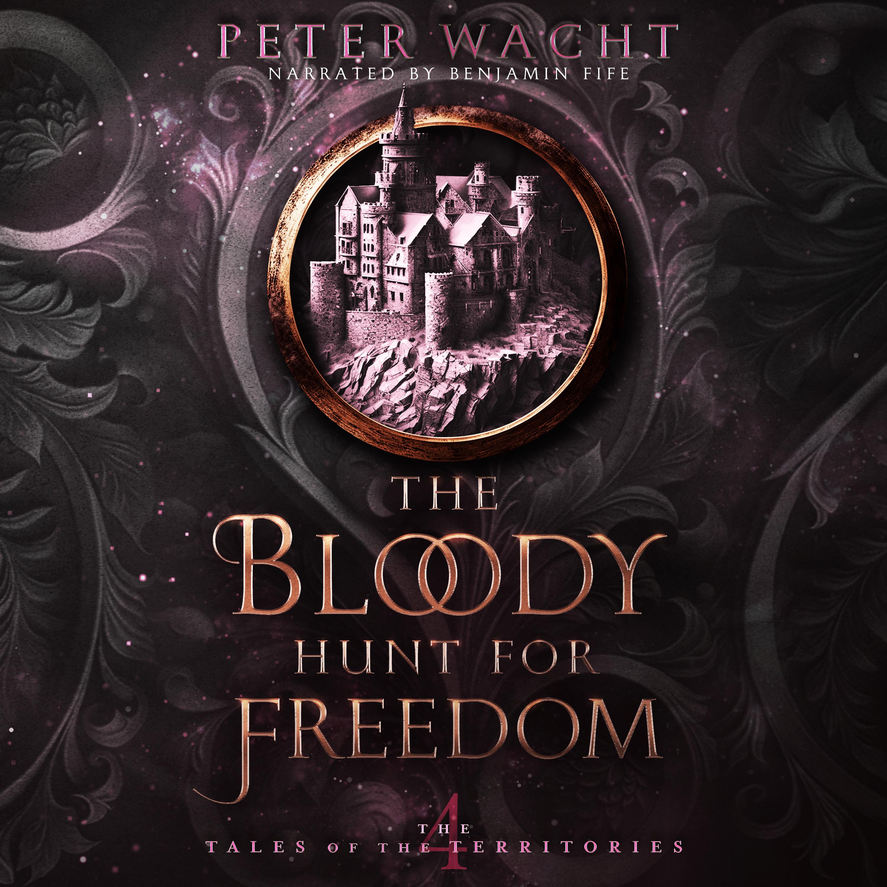 The Bloody Hunt for Freedom