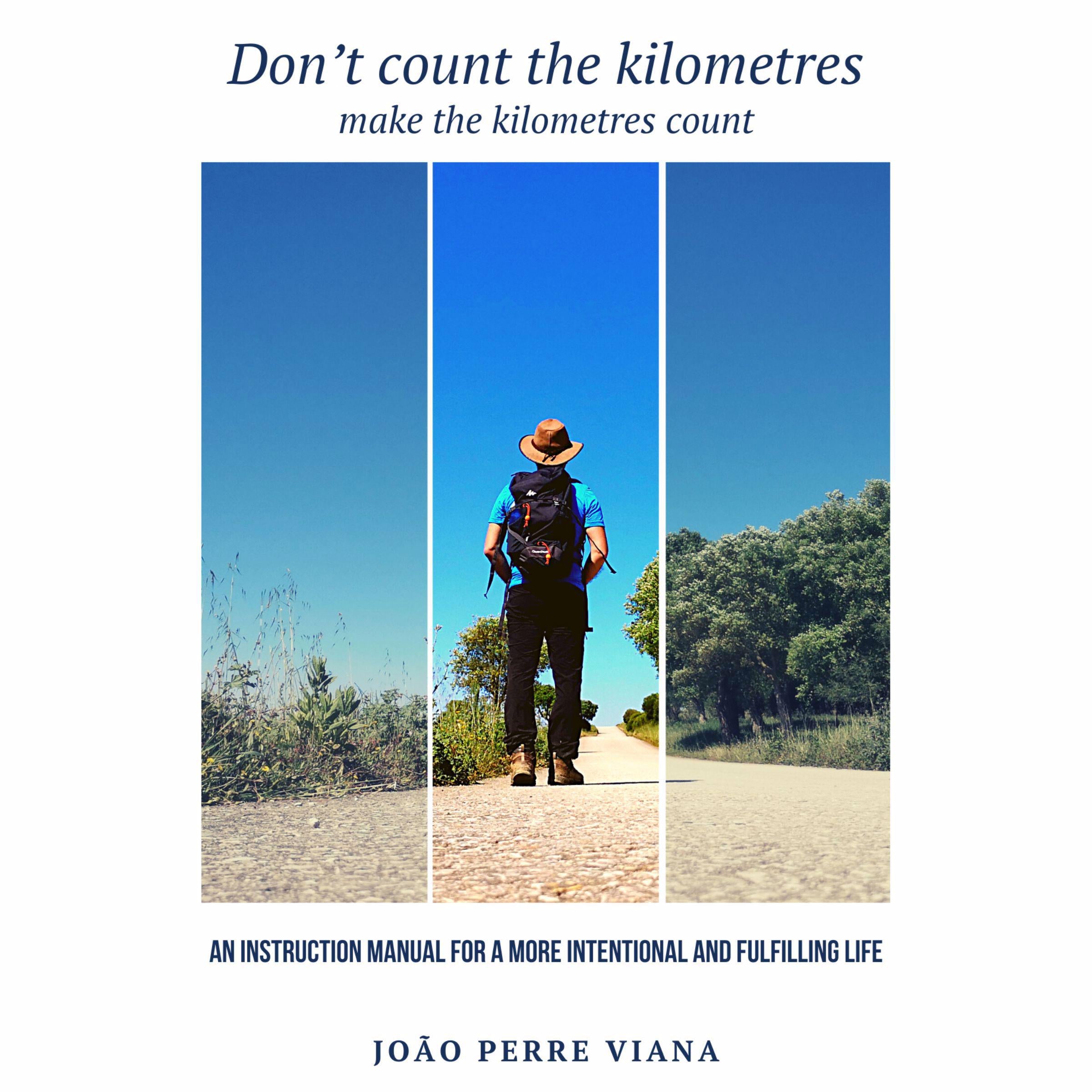Don't Count the Kilometres Make the Kilometres Count