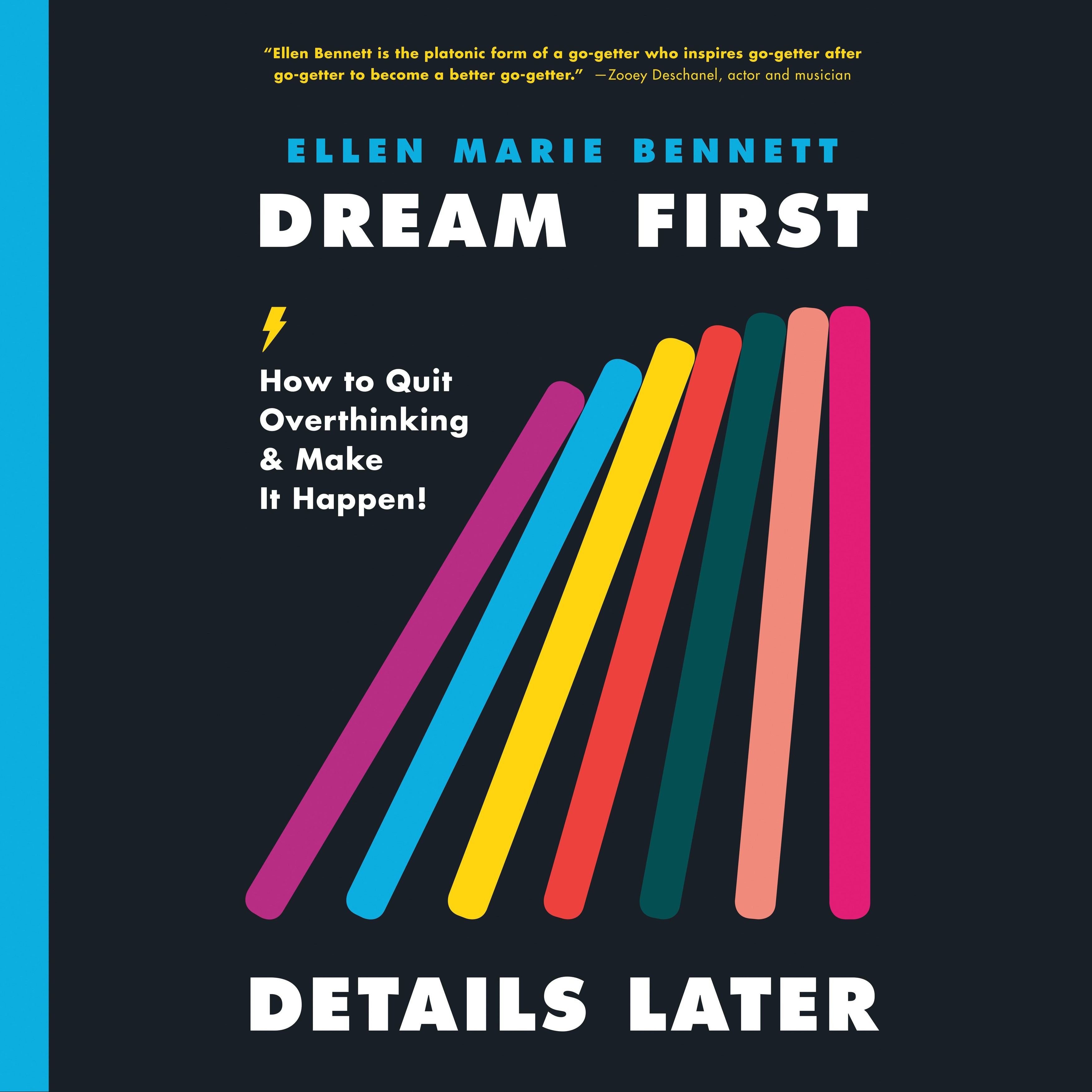 Dream First, Details Later