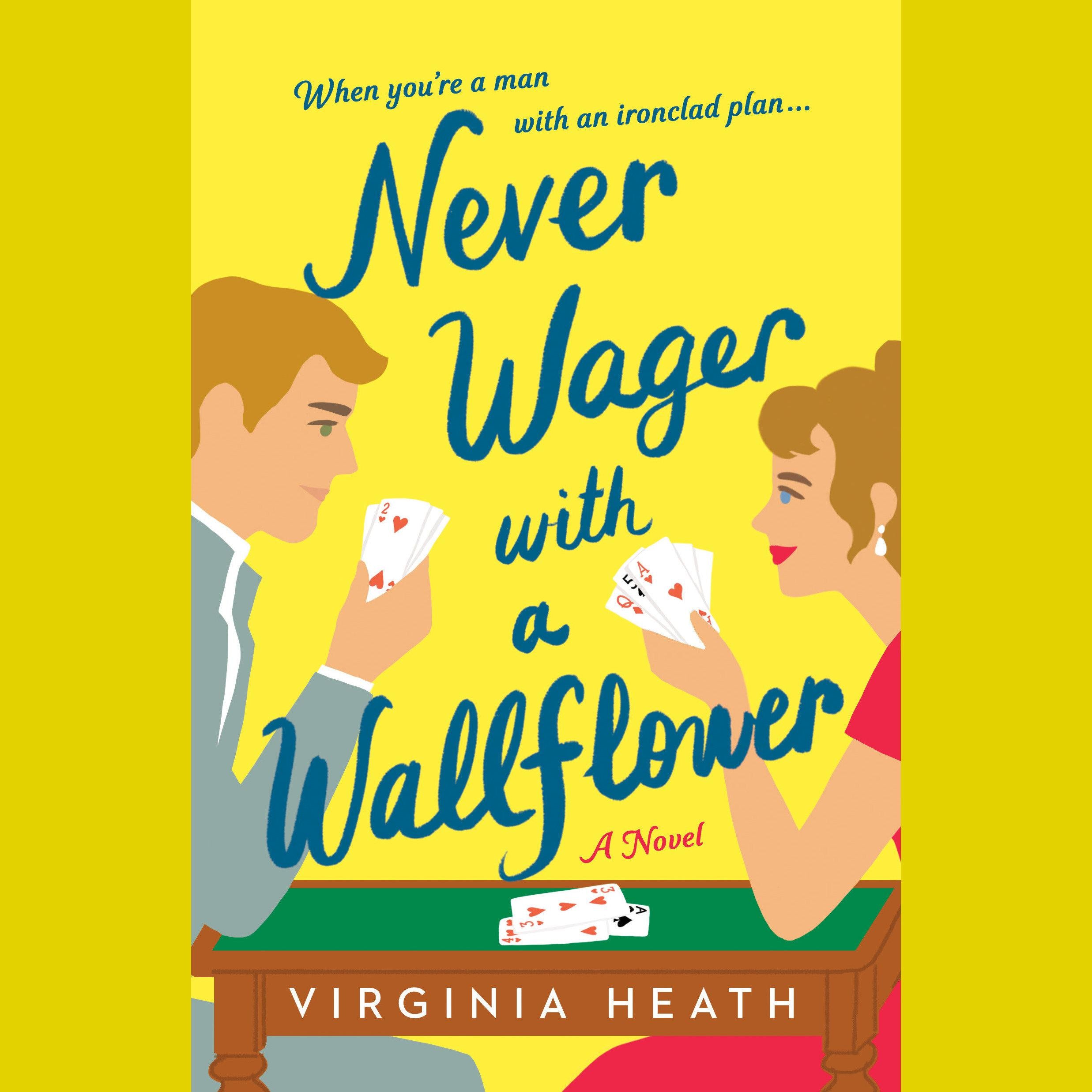 Never Wager with a Wallflower