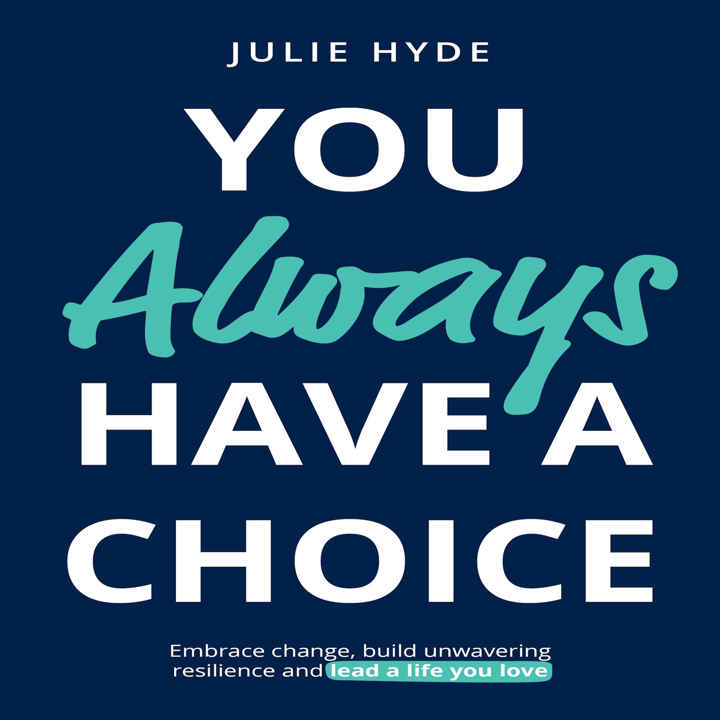 You Always Have a Choice