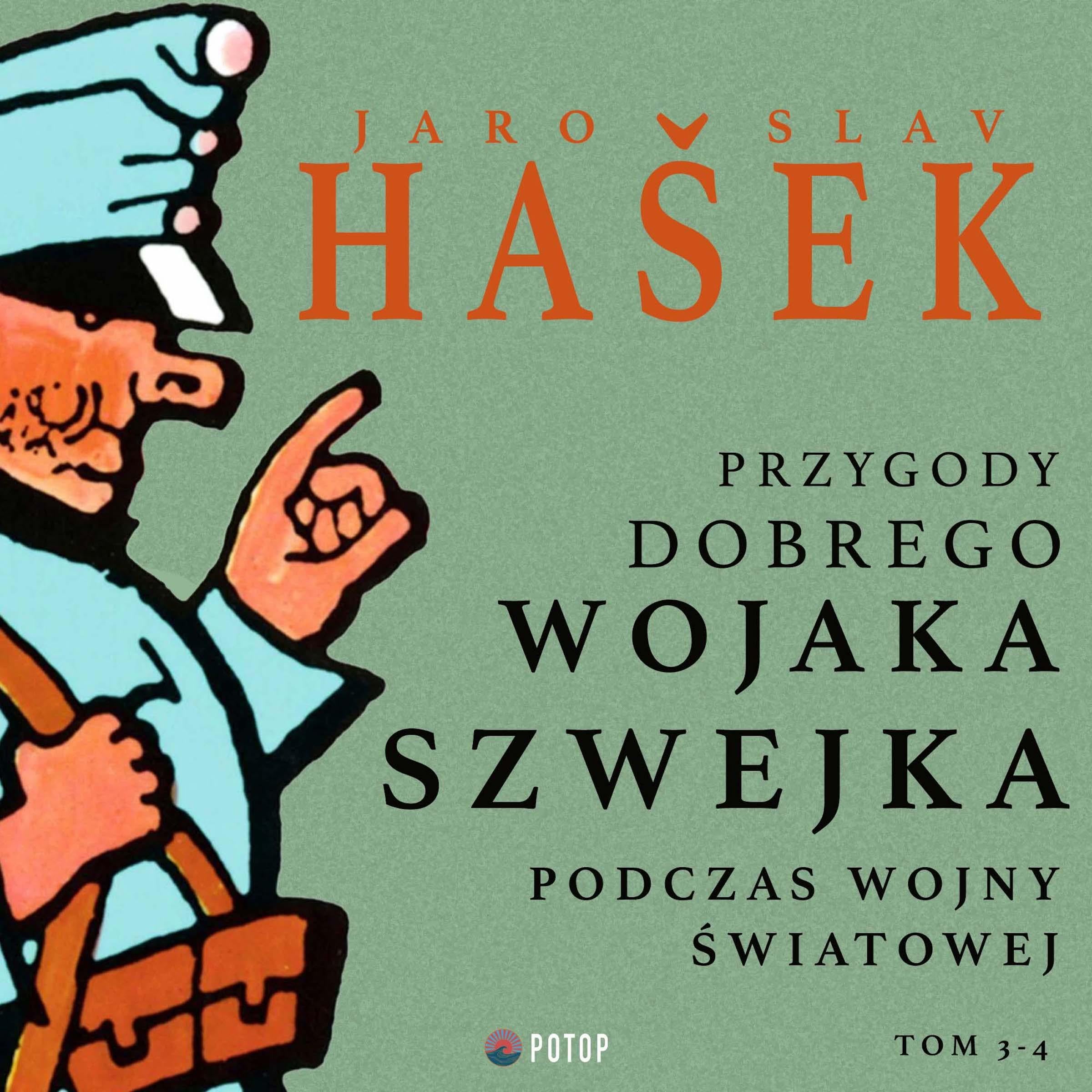 Przygody dobrego wojaka Szwejka podczas wojny światowej. Tom 3-4