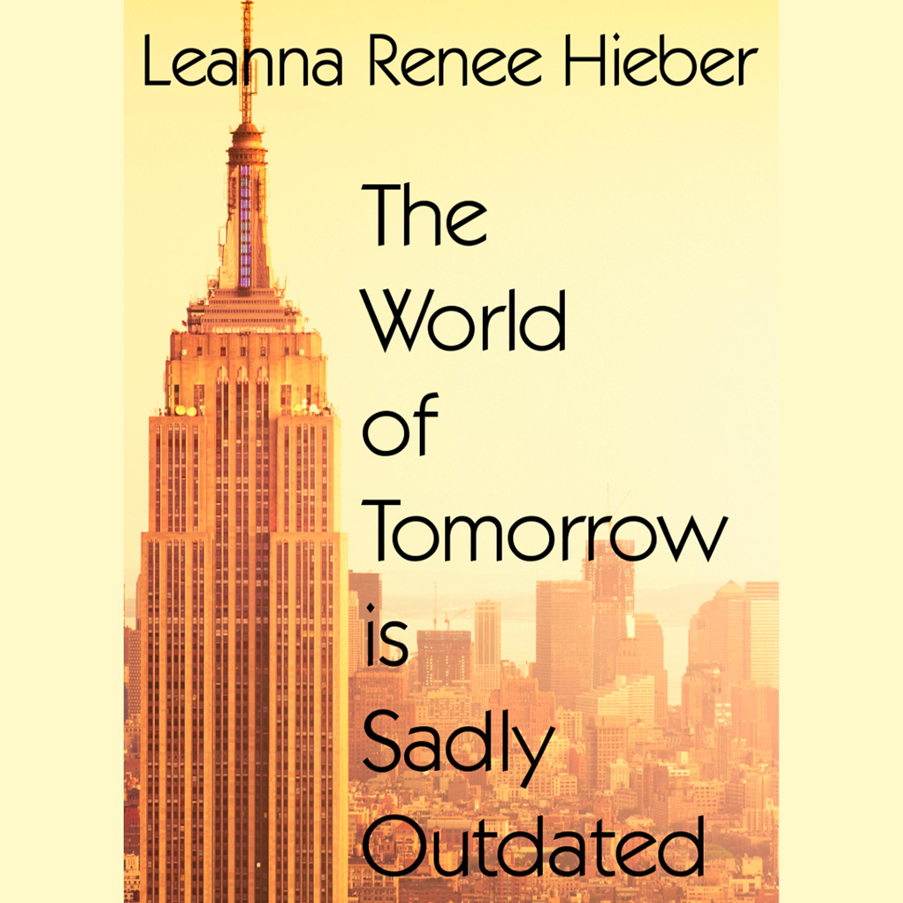 The World of Tomorrow is Sadly Outdated