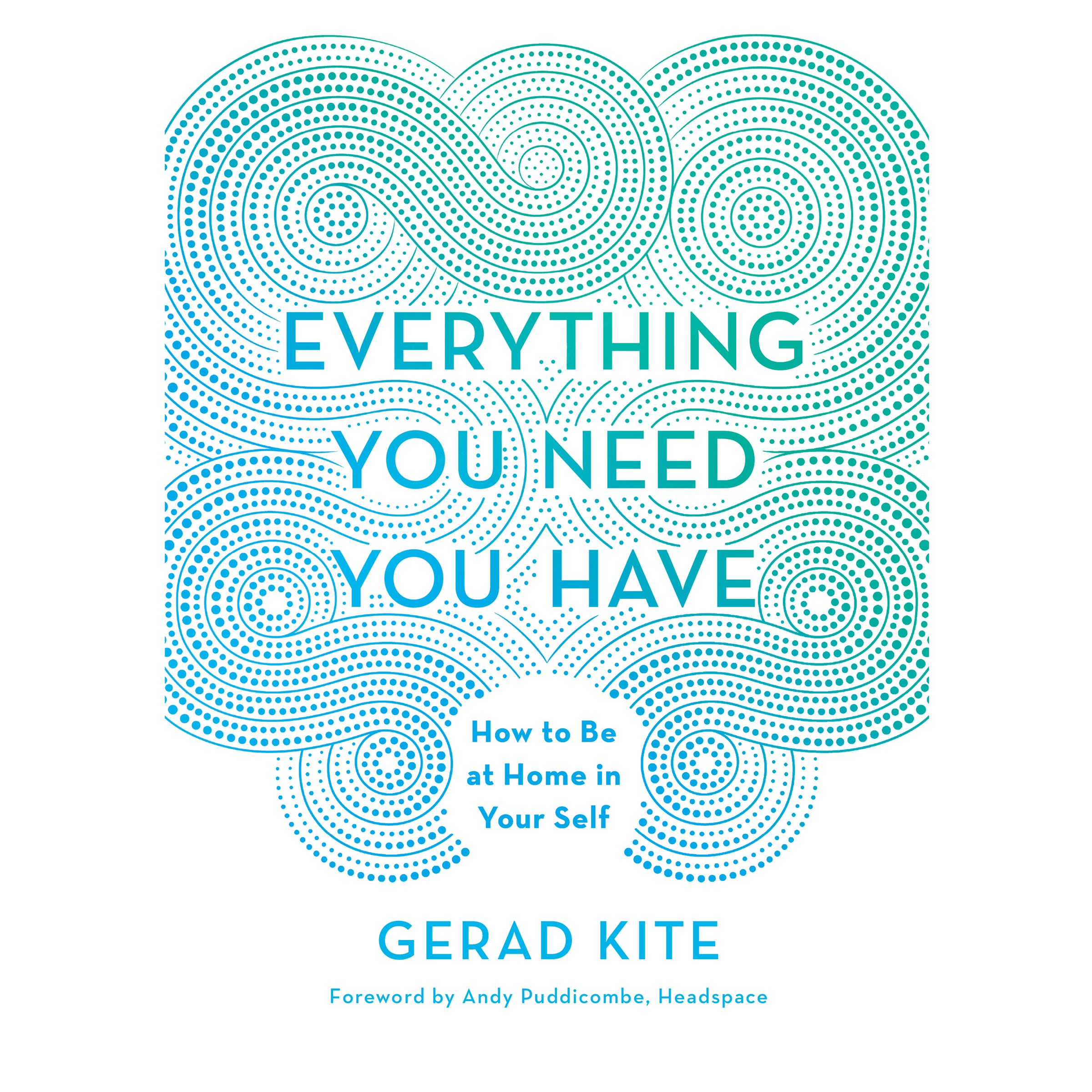 Everything You Need You Have