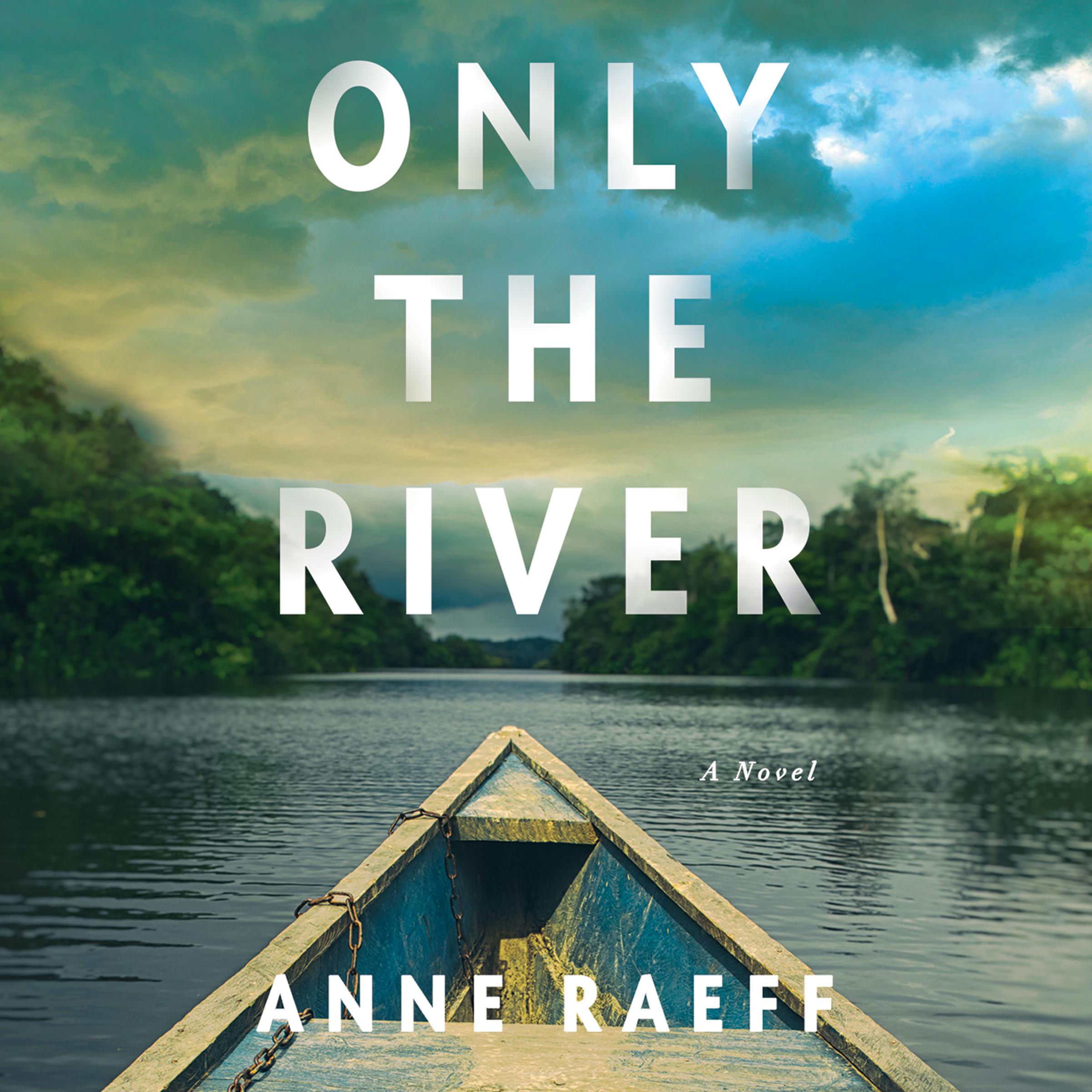 Only the River