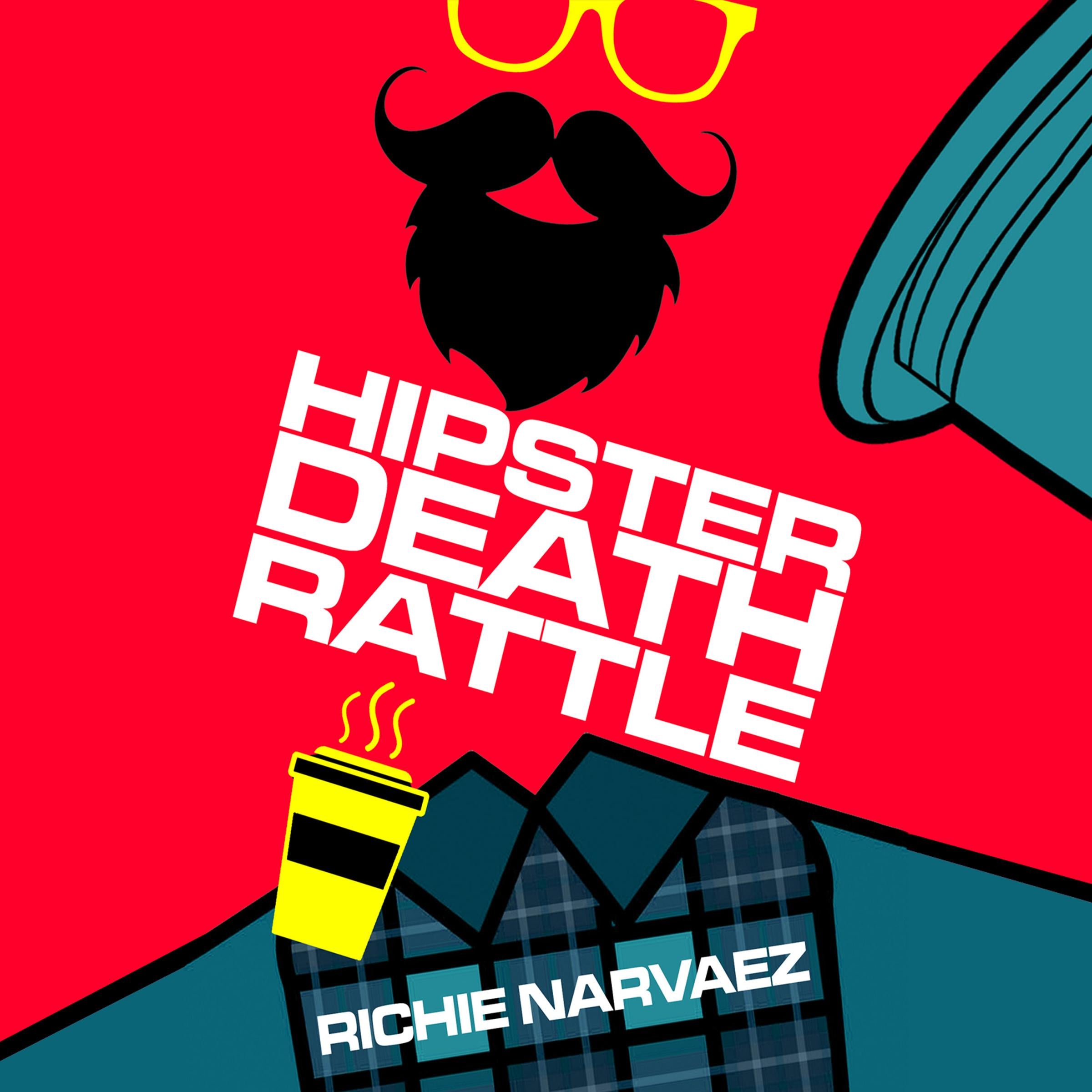 Hipster Death Rattle