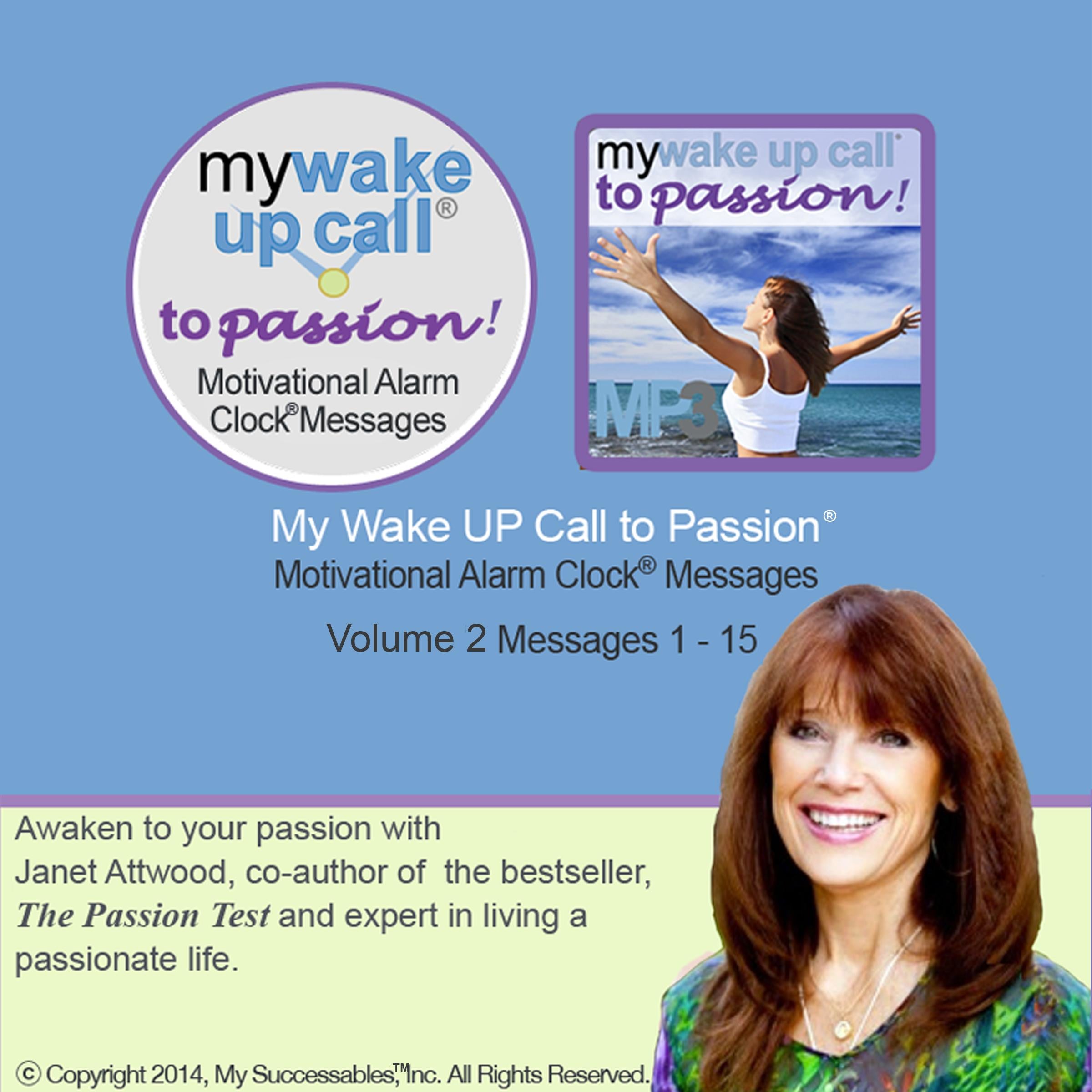My Wake UP Call to Passion™ - Morning Motivating Messages - Volume 2