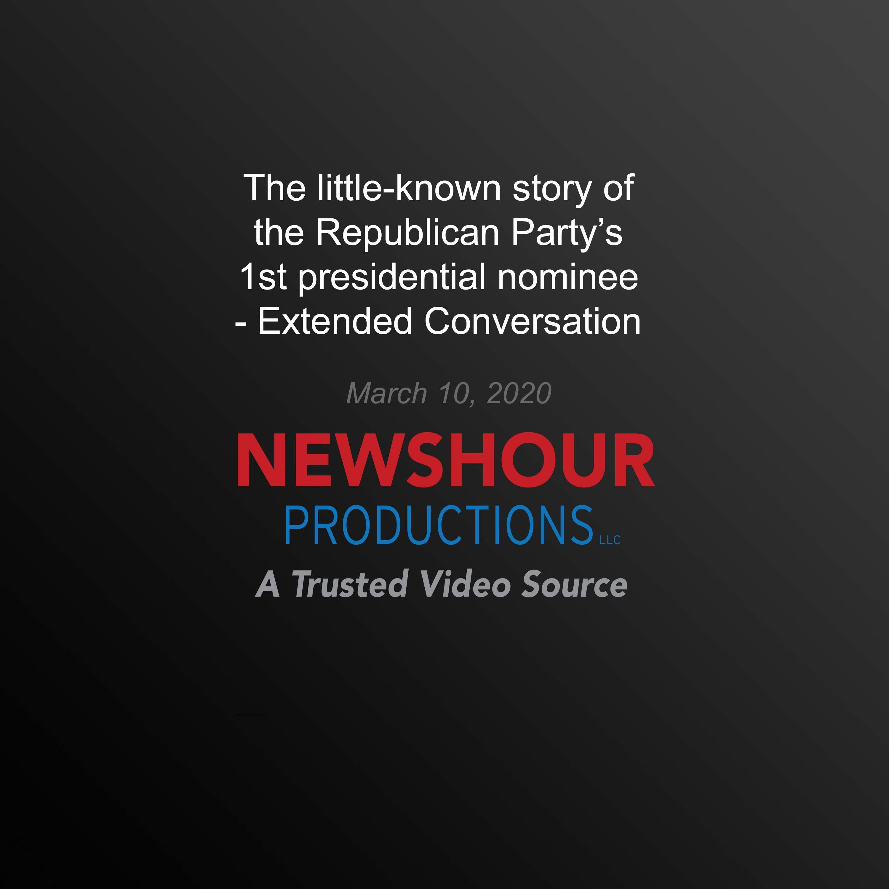 The little-known story of the Republican Party’s 1st presidential nominee
