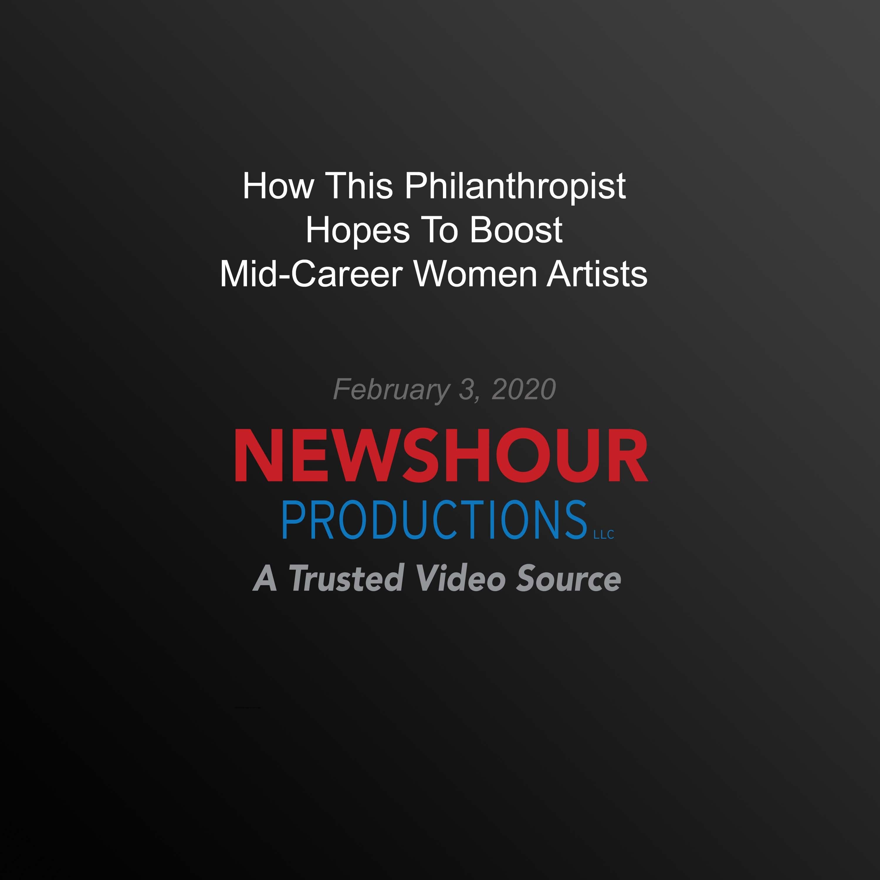 How This Philanthropist Hopes To Boost Mid-Career Women Artists