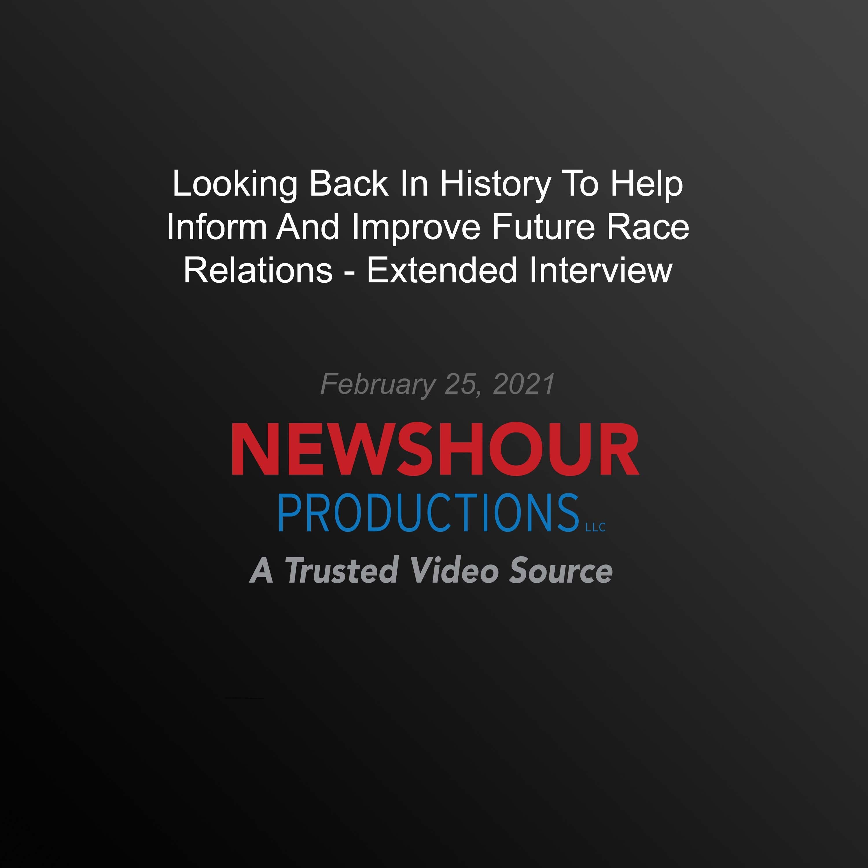 Looking Back In History To Help Inform And Improve Future Race Relations